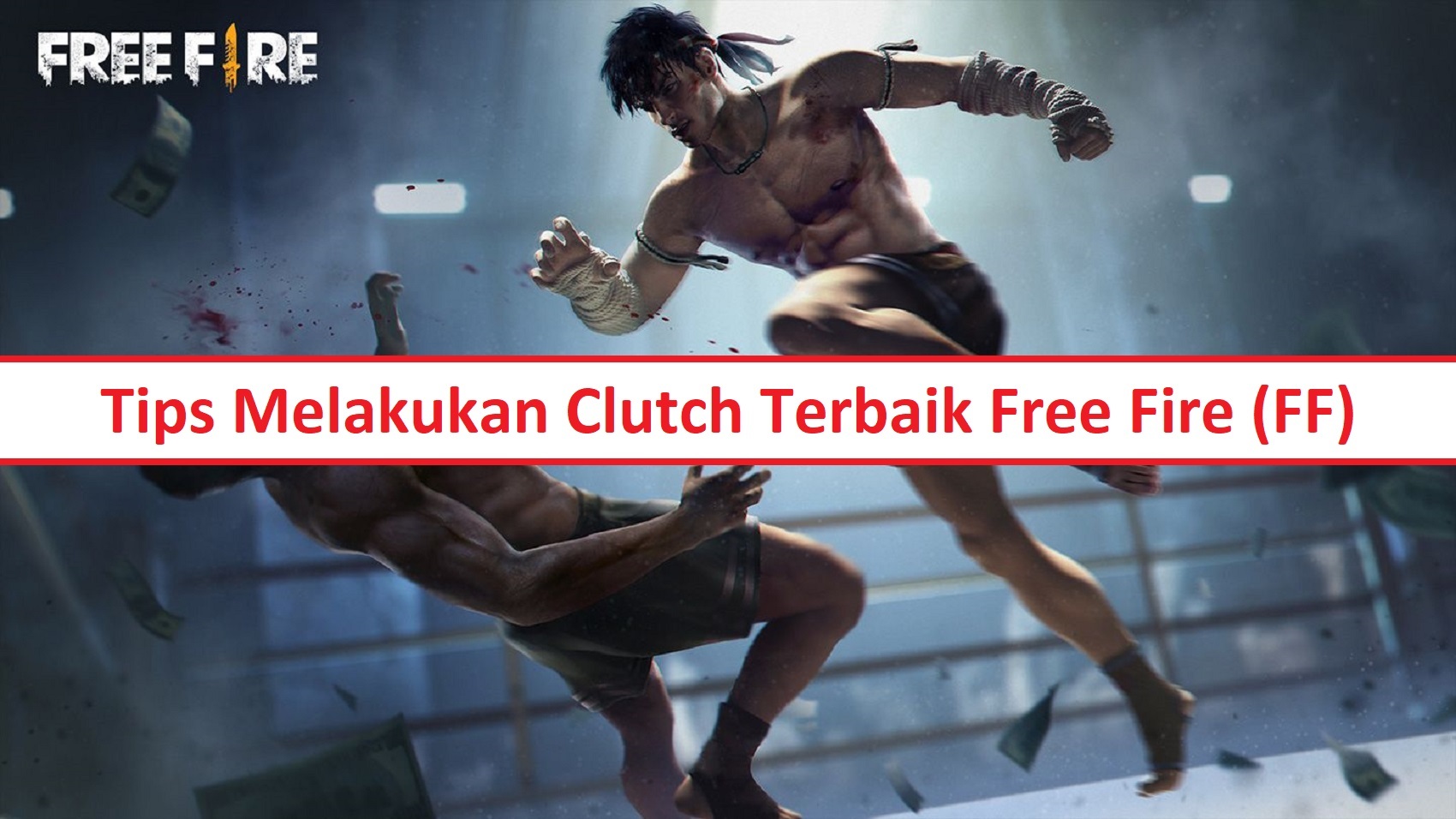 Tips Melakukan Clutch Terbaik Free Fire Ff Esportsku