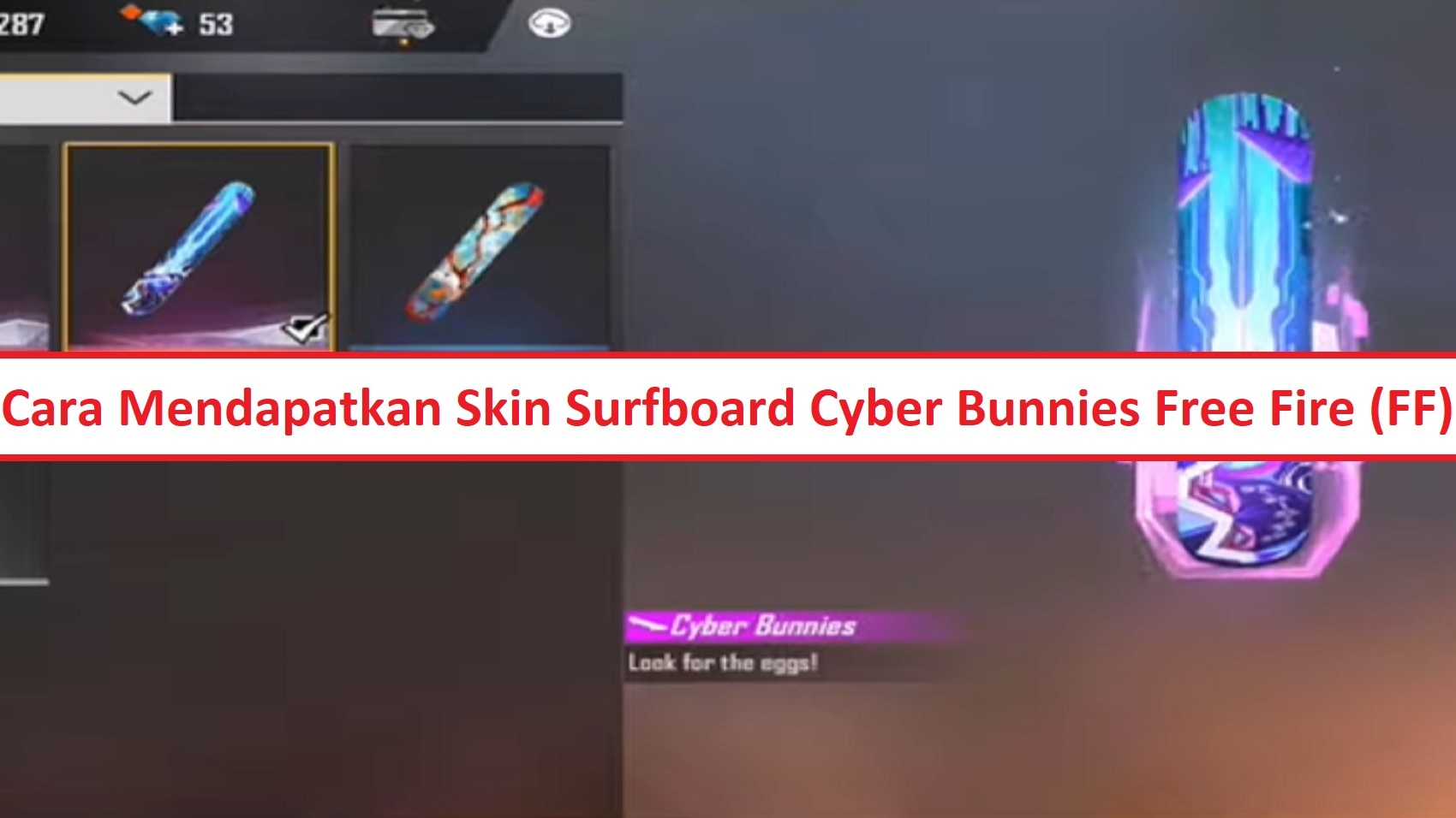 Cara Mendapatkan Skin Surfboard Cyber Bunnies Free Fire FF Esportsku