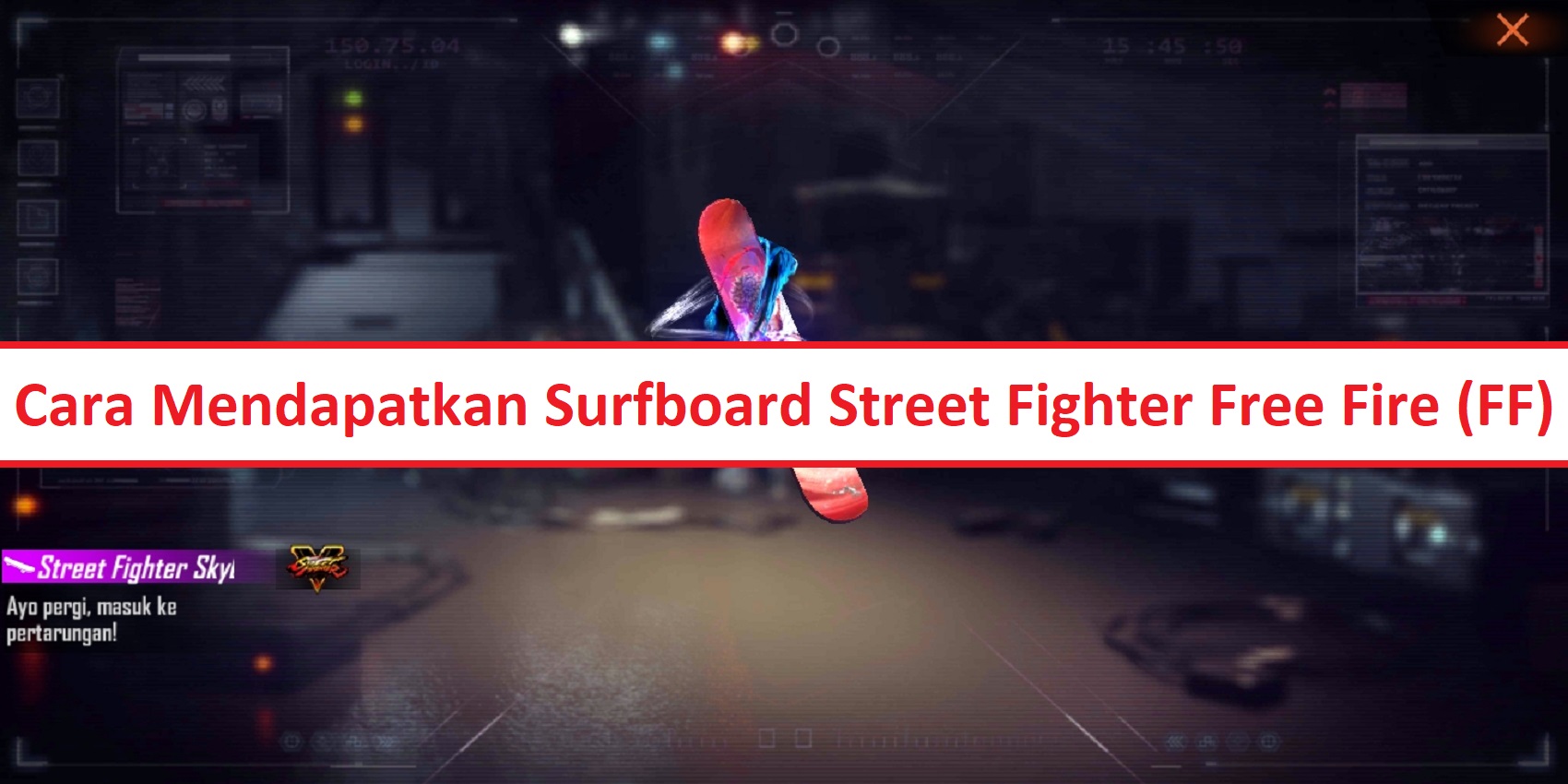 Cara Mendapatkan Surfboard Street Fighter Free Fire FF Esportsku