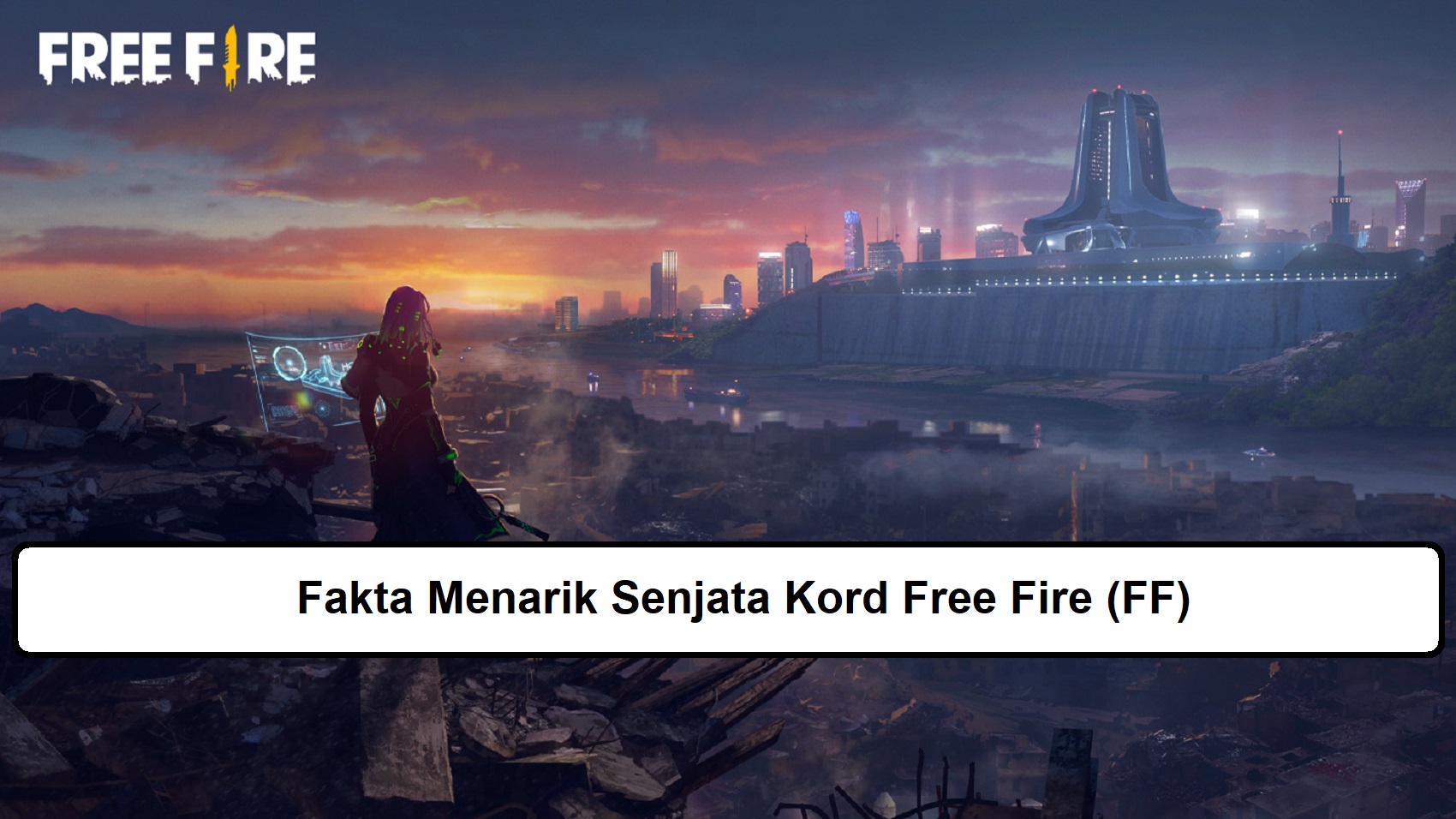 Fakta Menarik Senjata Kord Free Fire Ff Esportsku