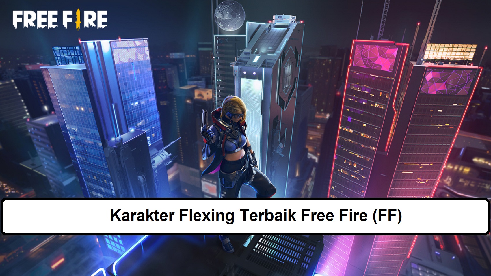 Karakter Flexing Terbaik Free Fire Ff Esportsku