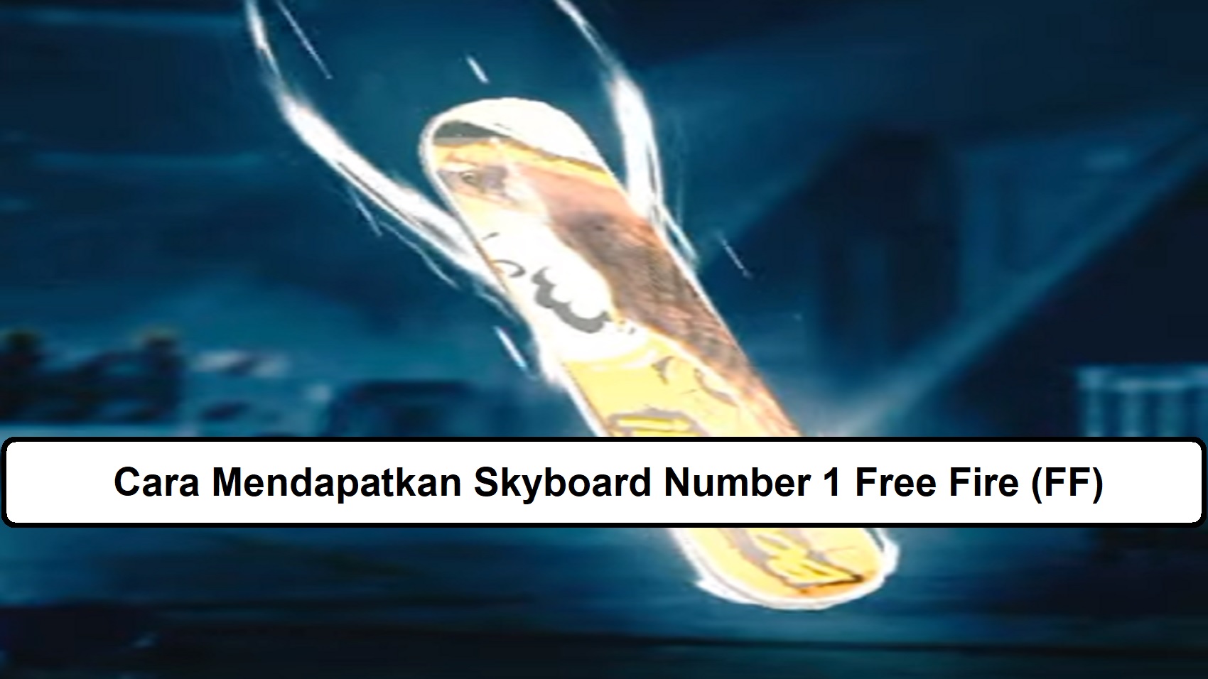 Cara Mendapatkan Skyboard Number Free Fire Ff Esportsku