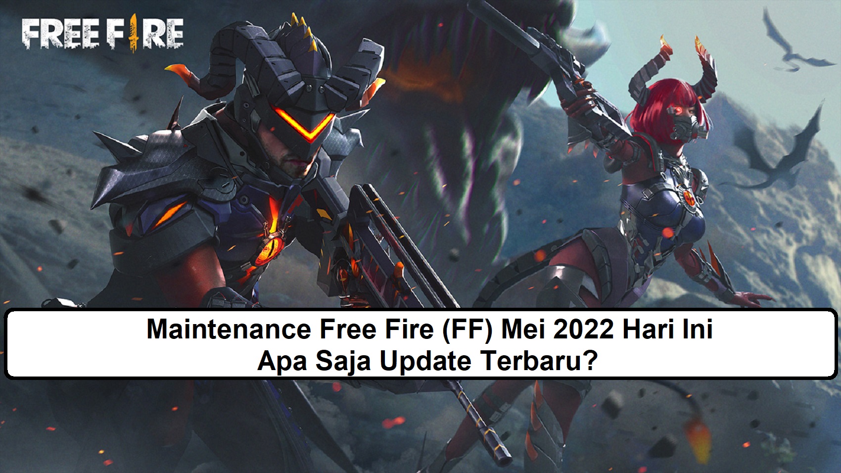 Maintenance Free Fire Ff Mei Hari Ini Apa Saja Update Terbaru