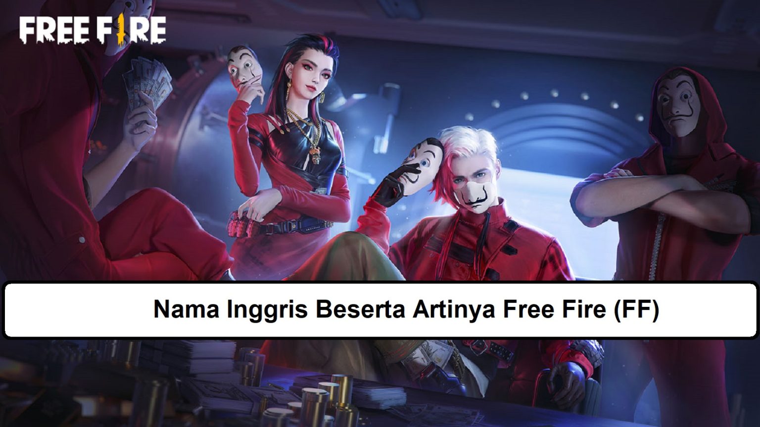 Nama Inggris Beserta Artinya Free Fire Ff Esportsku