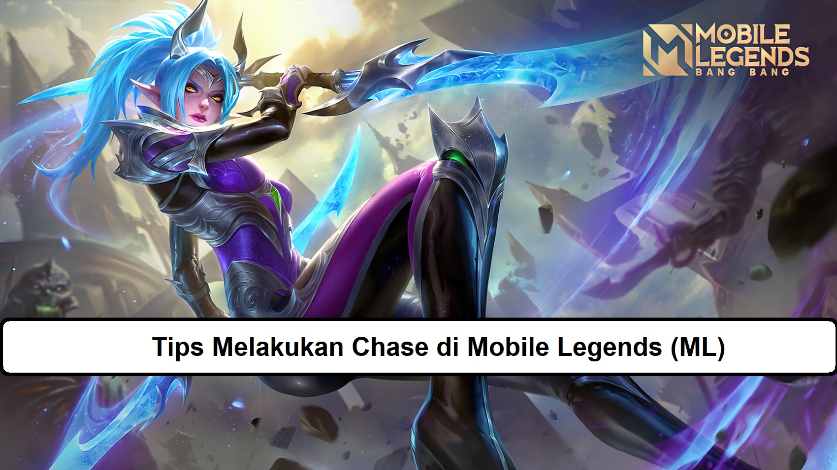 Tips Melakukan Chase Di Mobile Legends Ml Esportsku