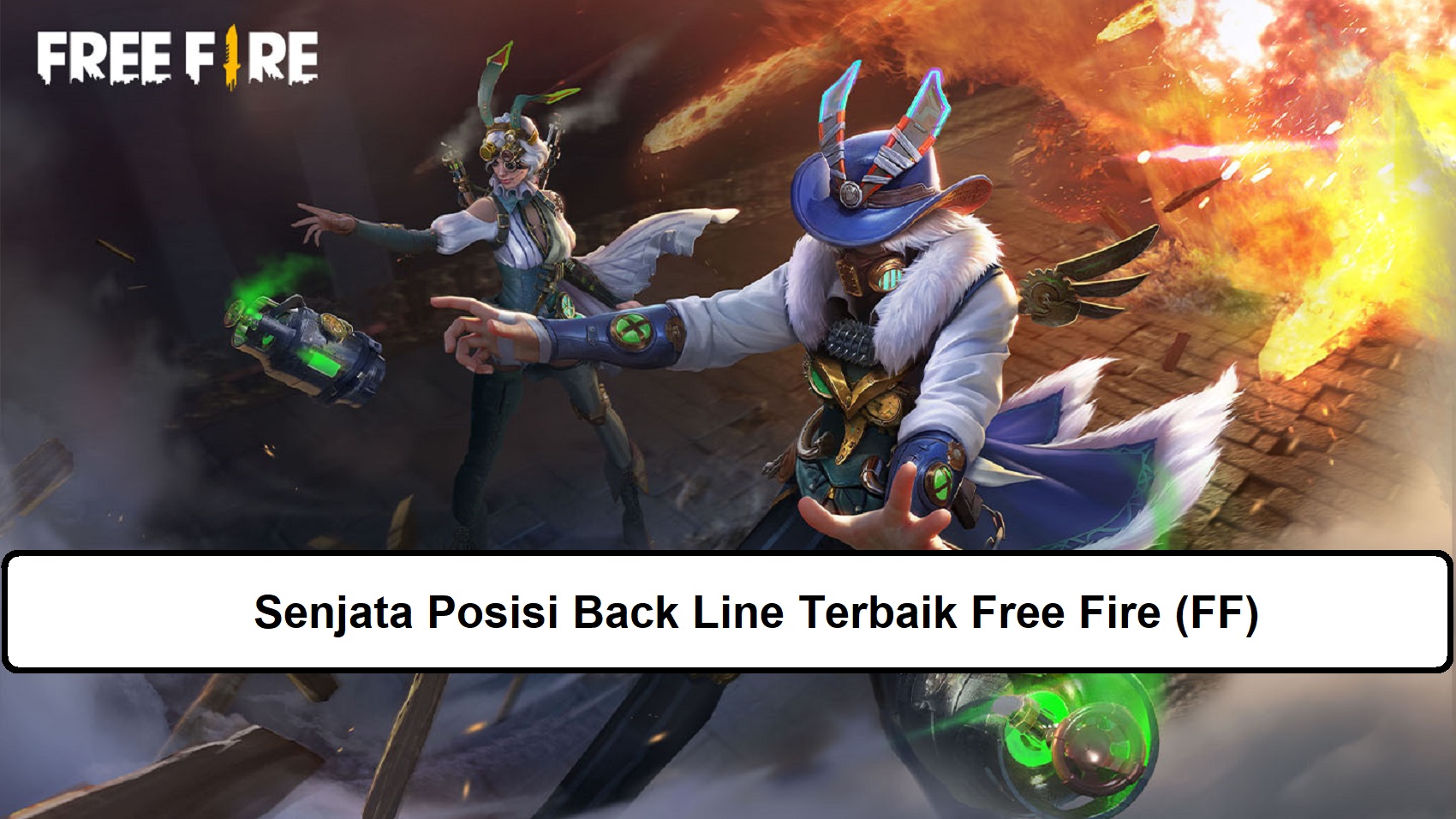 5 Senjata Posisi Back Line Terbaik Free Fire FF Esportsku