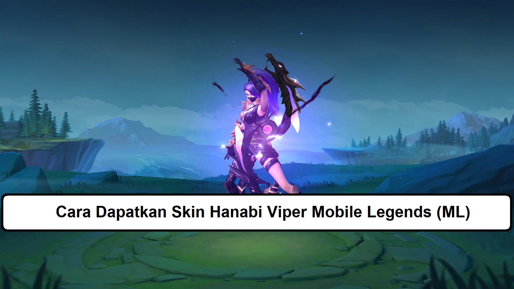 Cara Dapatkan Skin Hanabi Viper Mobile Legends Ml Esportsku