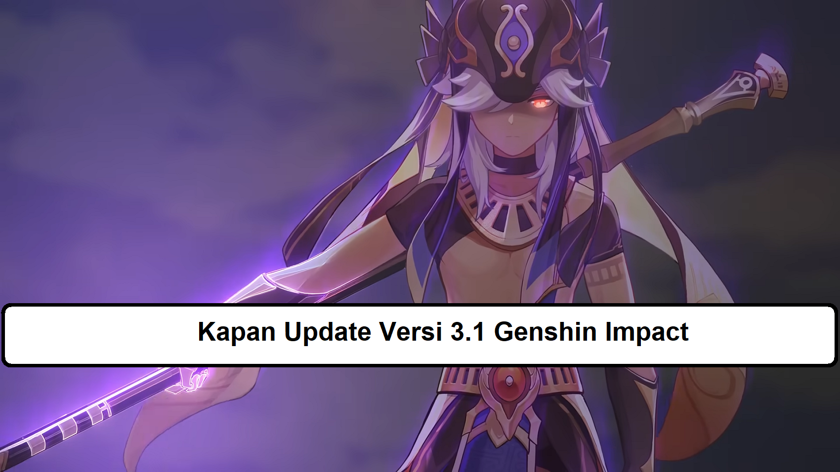 Kapan Update Versi 3 1 Genshin Impact Esportsku