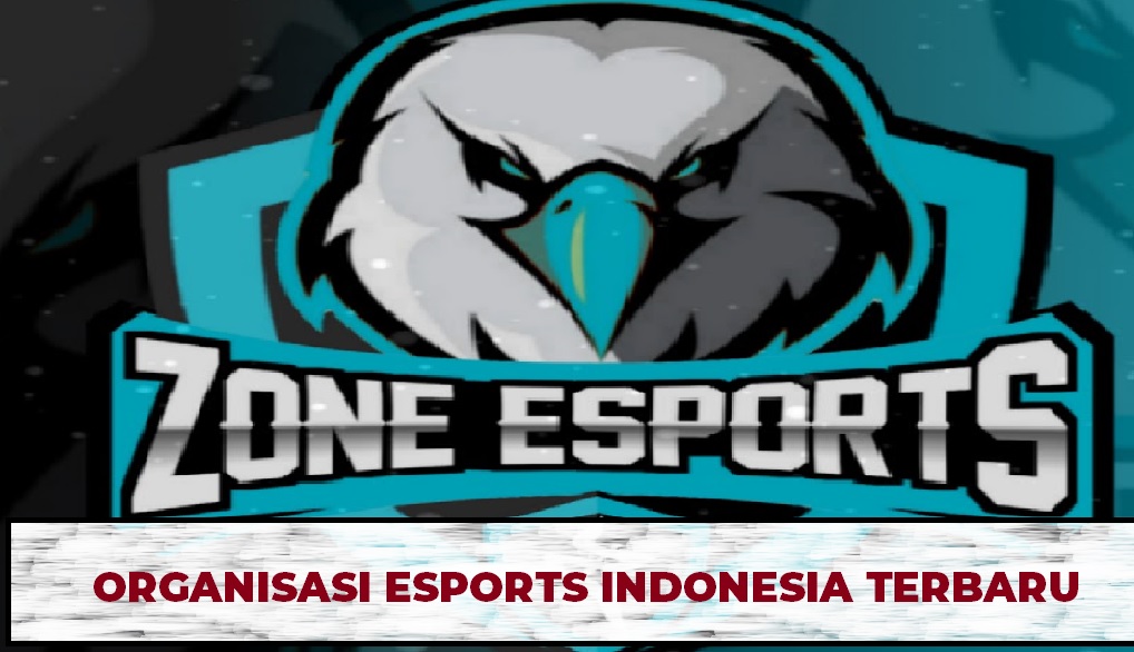 Zone Esports, Organisasi Esports Indonesia Terbaru