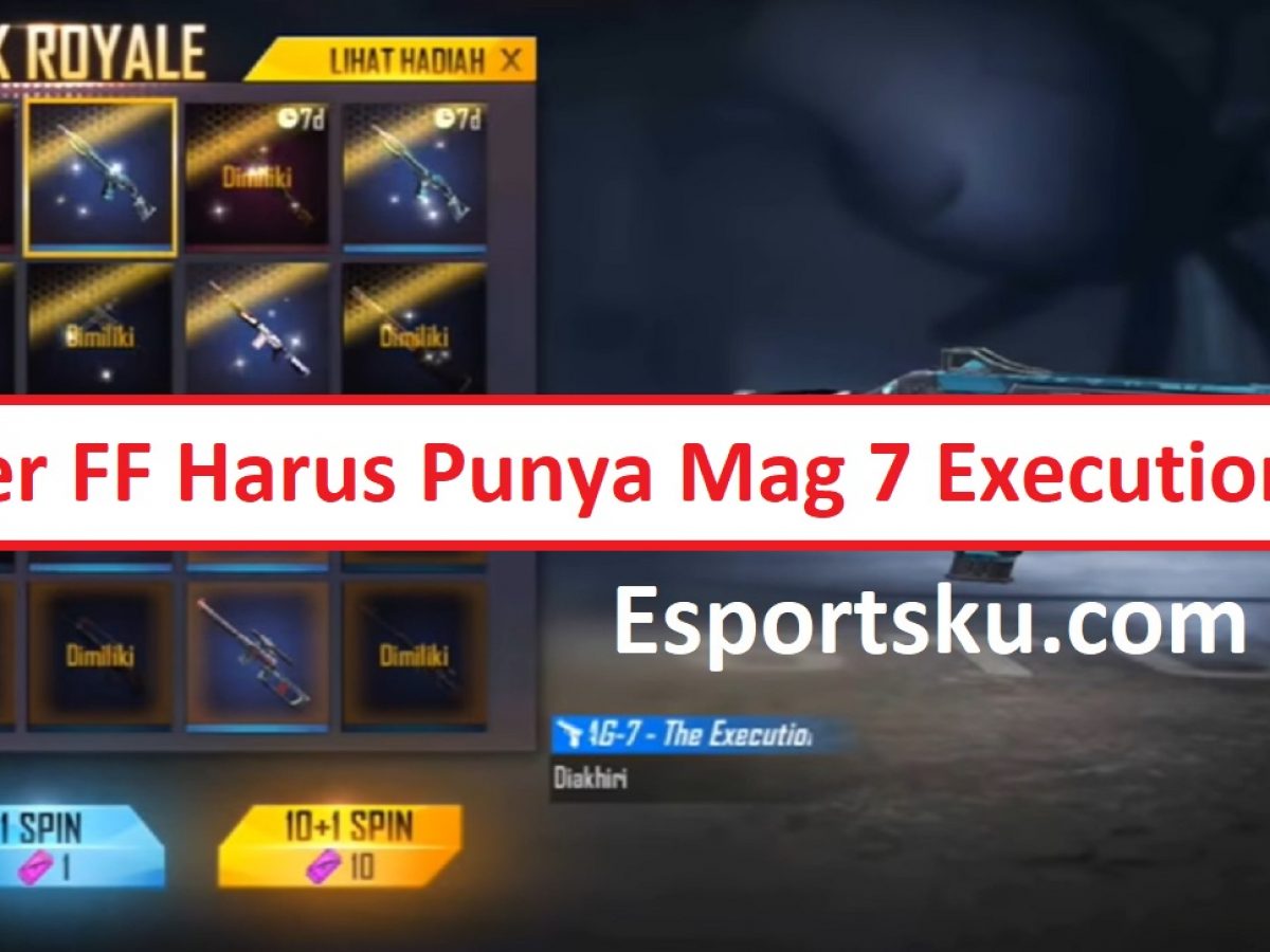 Alasan Player Ff Harus Punya Mag 7 Executioner Free Fire Esportsku Alasan Player Ff Harus Punya Mag 7 Executioner Free Fire Esportsku