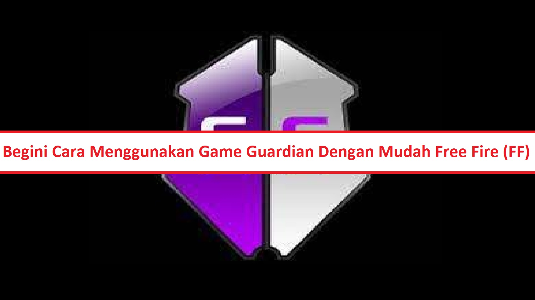 Begini Cara Menggunakan Game Guardian Dengan Mudah Free Fire Ff Esportsku