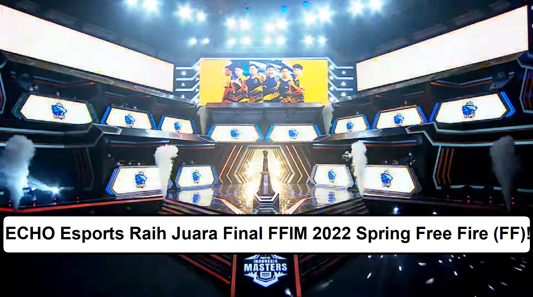 ECHO Esports Raih Juara Final FFIM 2022 Spring Free Fire (FF)!
