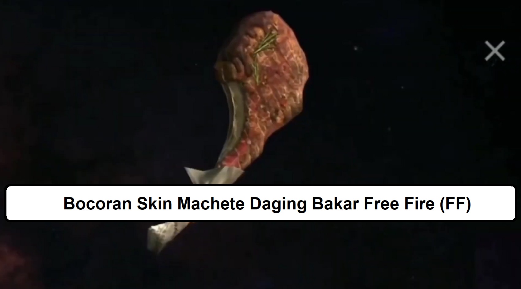 Bocoran Skin Machete Daging Bakar Free Fire (FF)