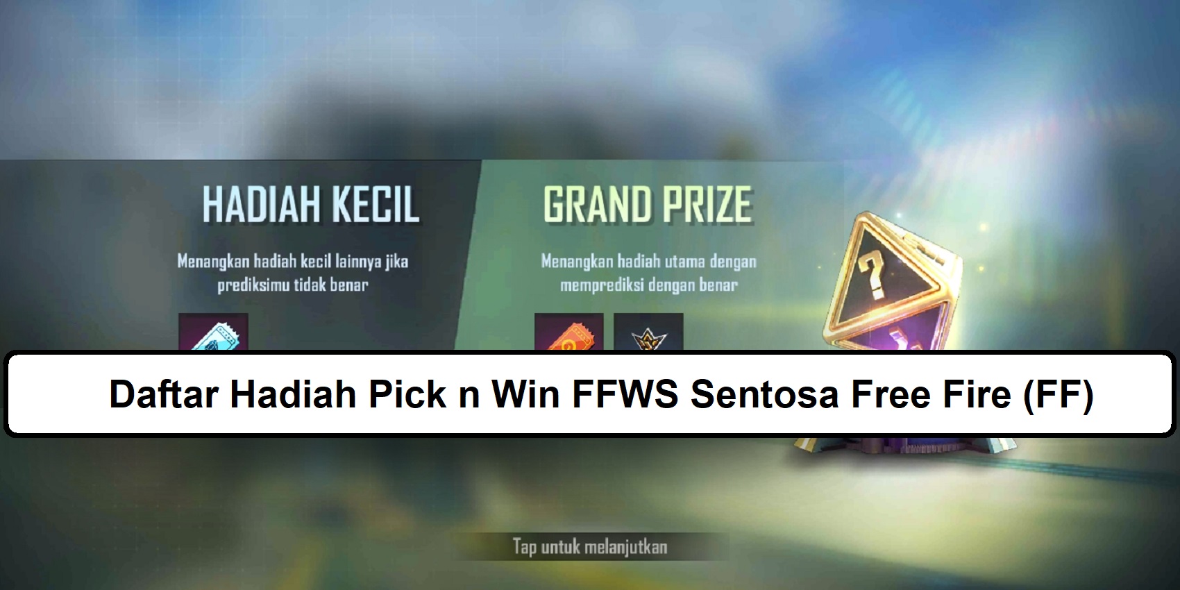 Daftar Hadiah Pick n Win FFWS Sentosa Free Fire (FF)