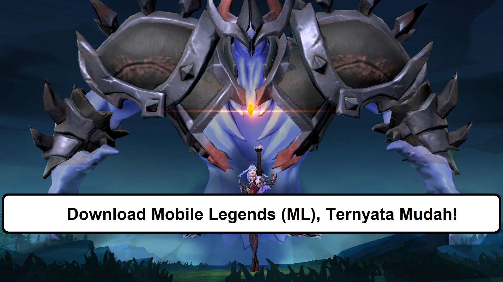 Download Mobile Legends (ML), Ternyata Mudah!