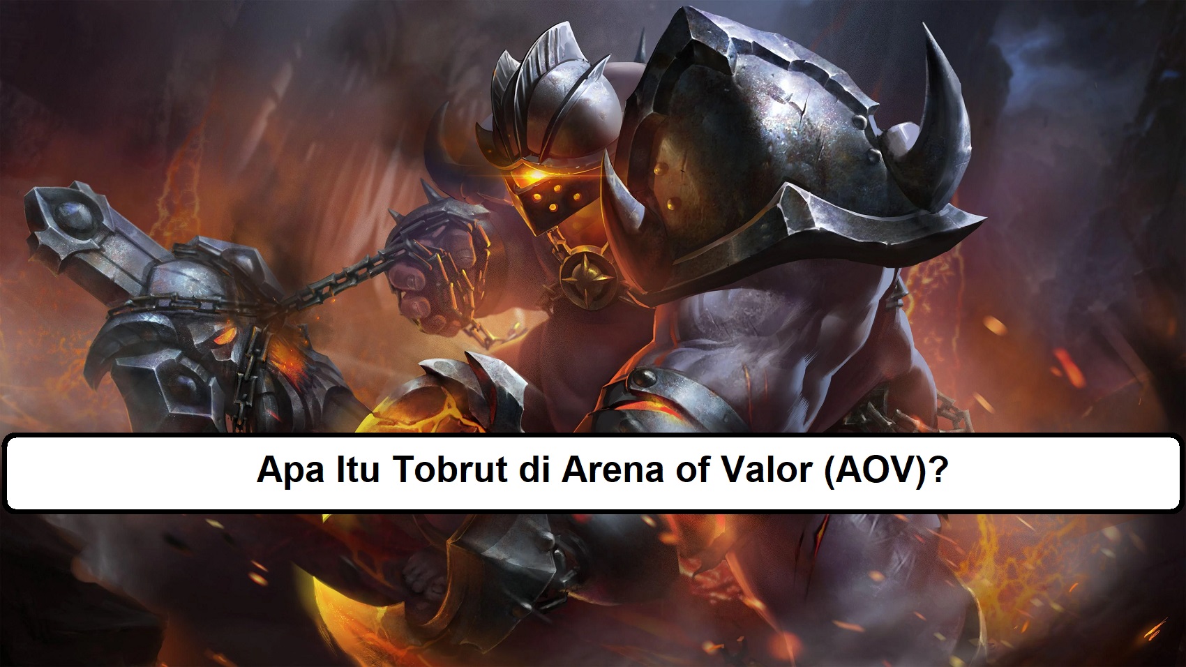Apa Itu Tobrut di Arena of Valor (AOV)?