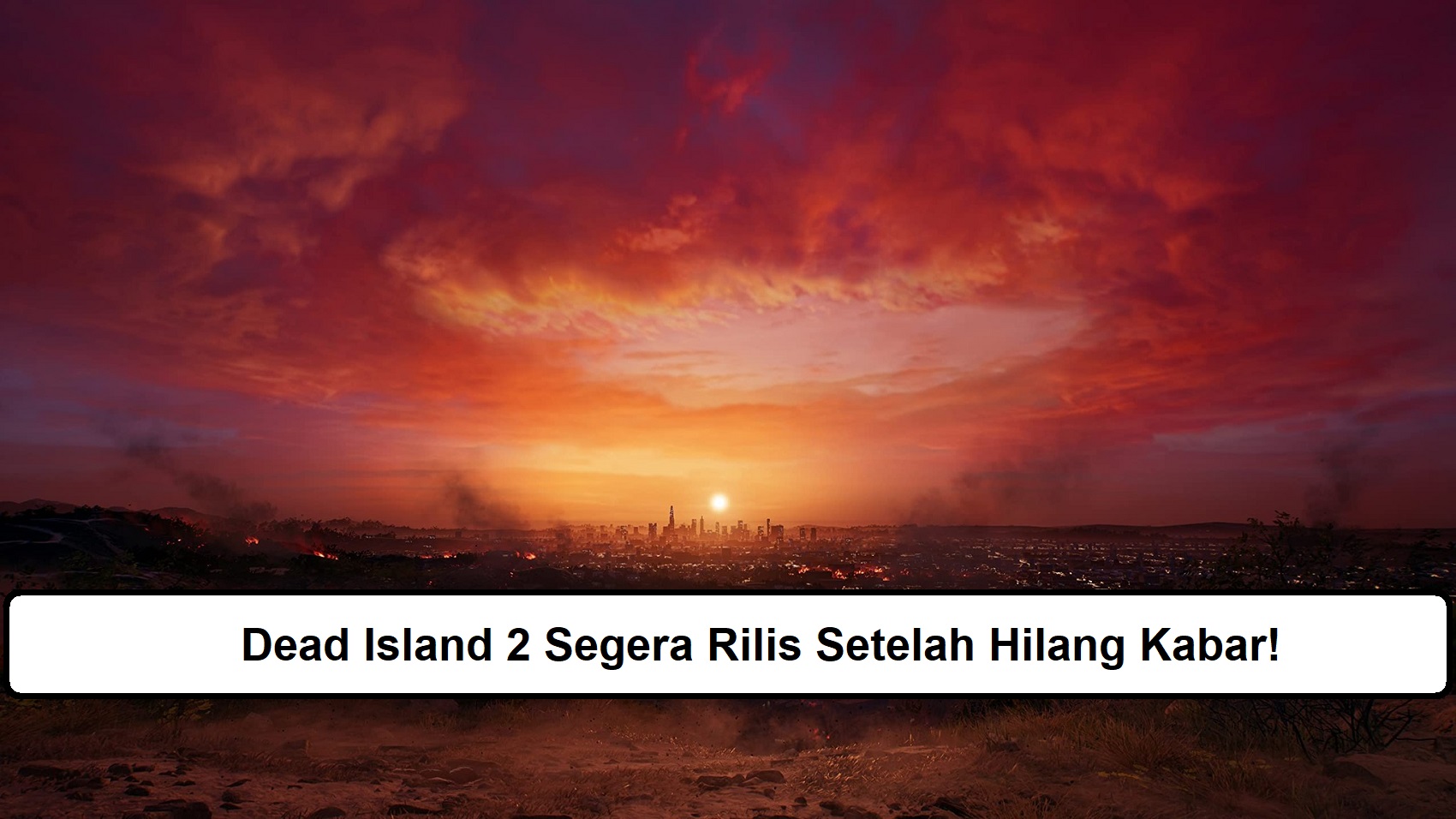 Dead Island 2 Segera Rilis Setelah Hilang Kabar!