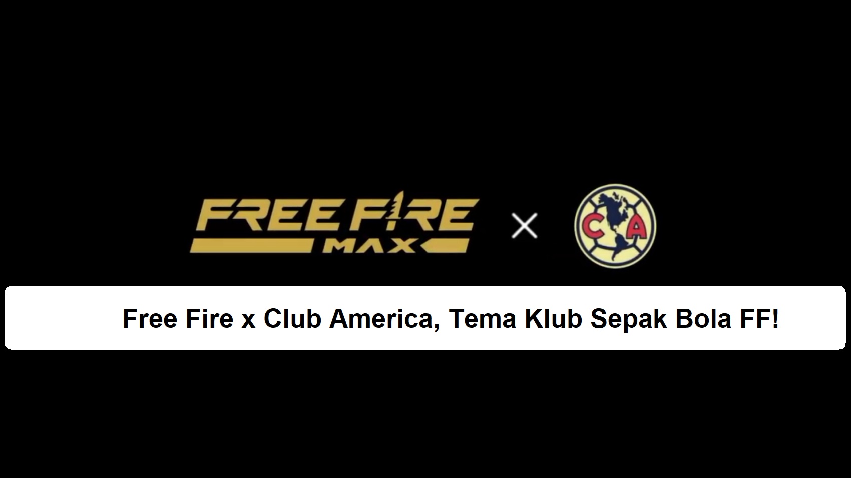 Free Fire x Club America, Tema Klub Sepak Bola FF! – Esportsku