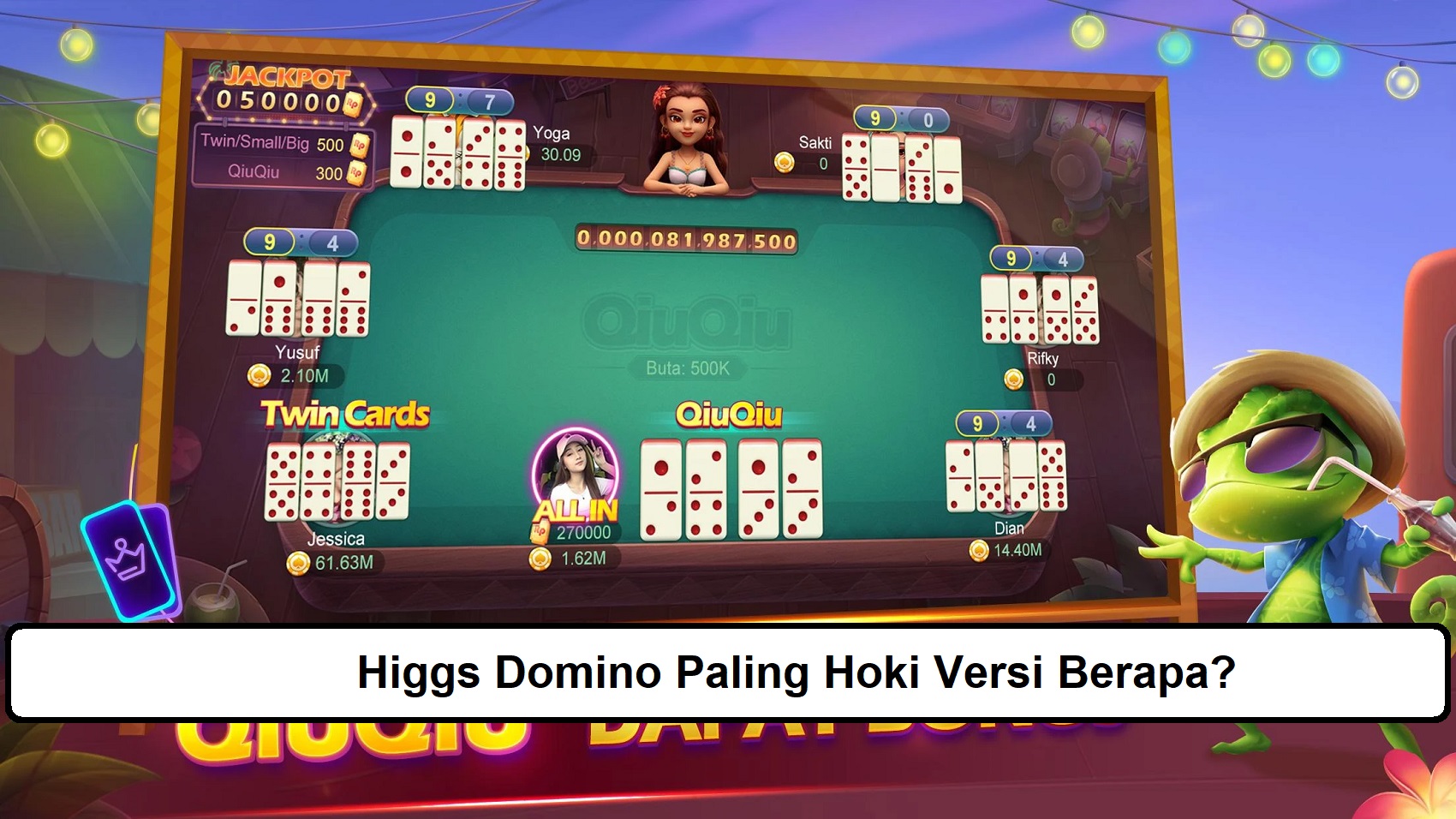 Higgs Domino Paling Hoki Versi Berapa?