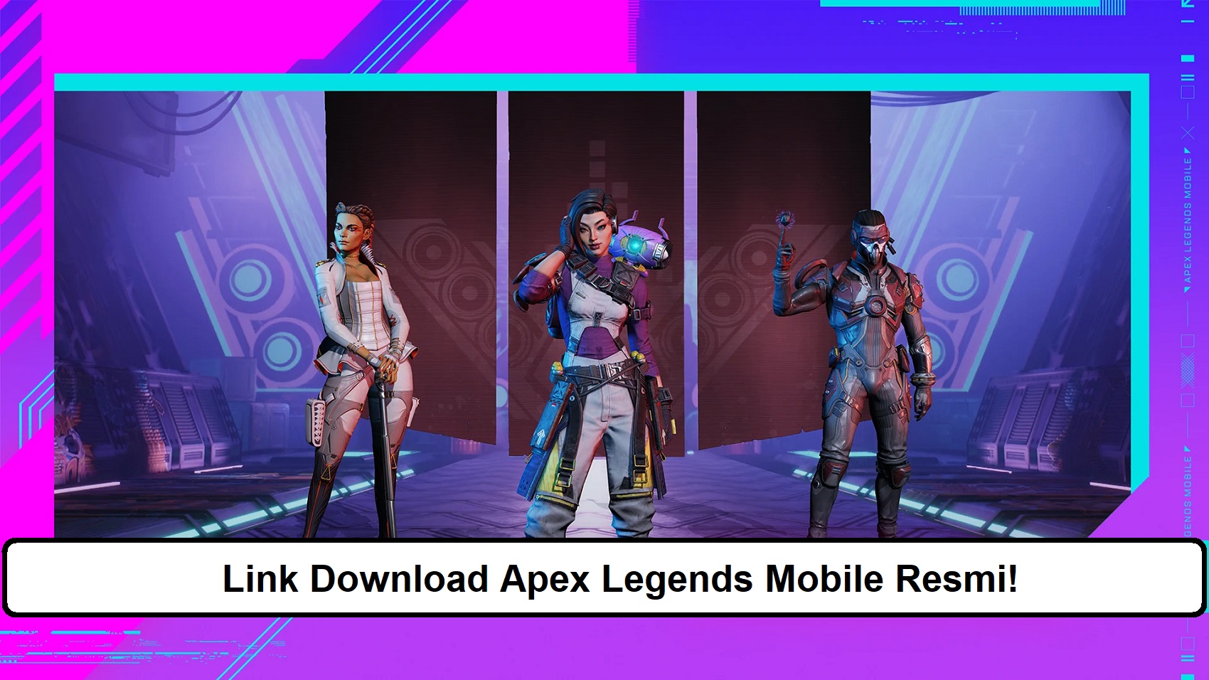 Link Download Apex Legends Mobile Resmi!