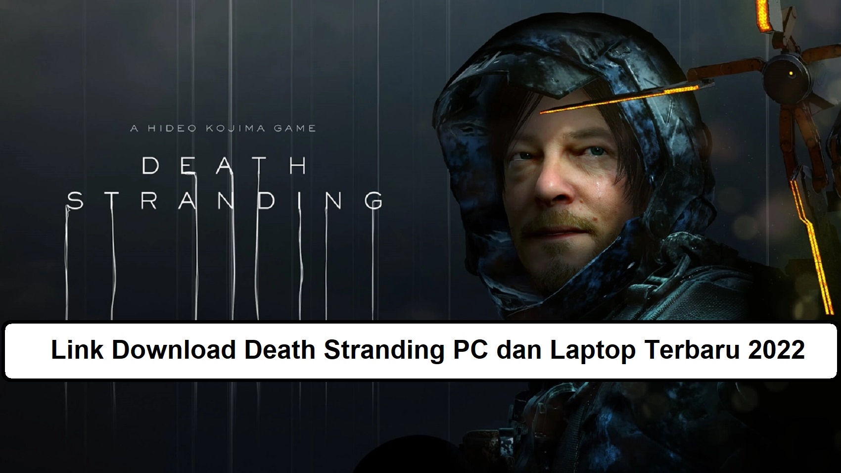 Link Download Death Stranding PC dan Laptop Terbaru 2022