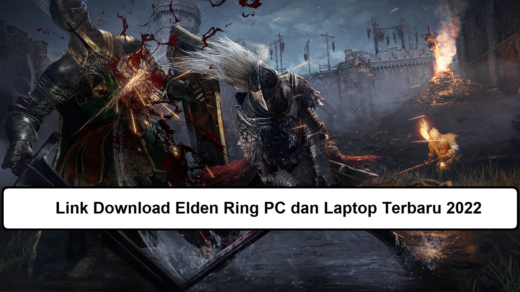 Link Download Elden Ring PC dan Laptop Terbaru 2022