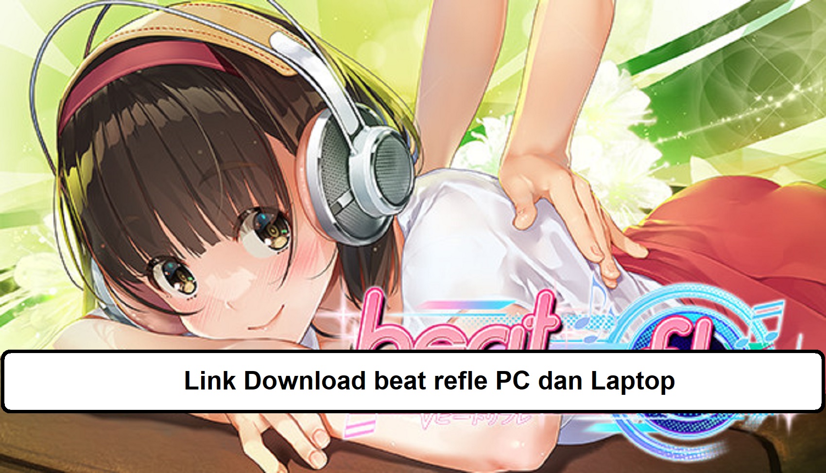 Link Download beat refle PC dan Laptop