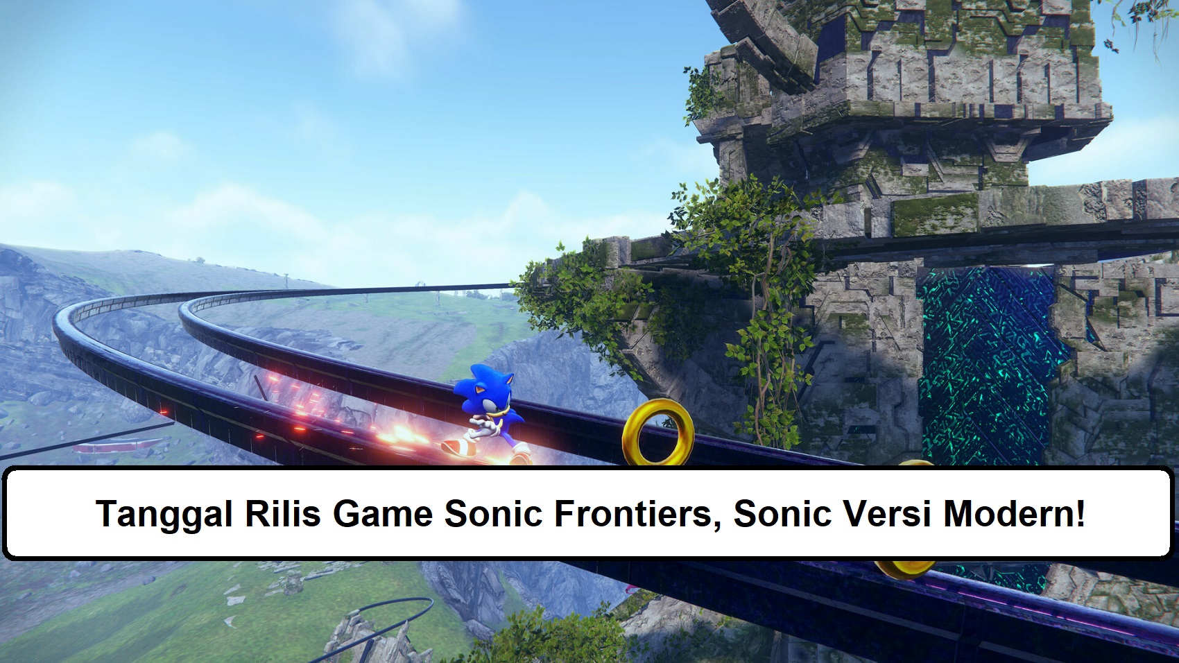 Tanggal Rilis Game Sonic Frontiers, Sonic Versi Modern!