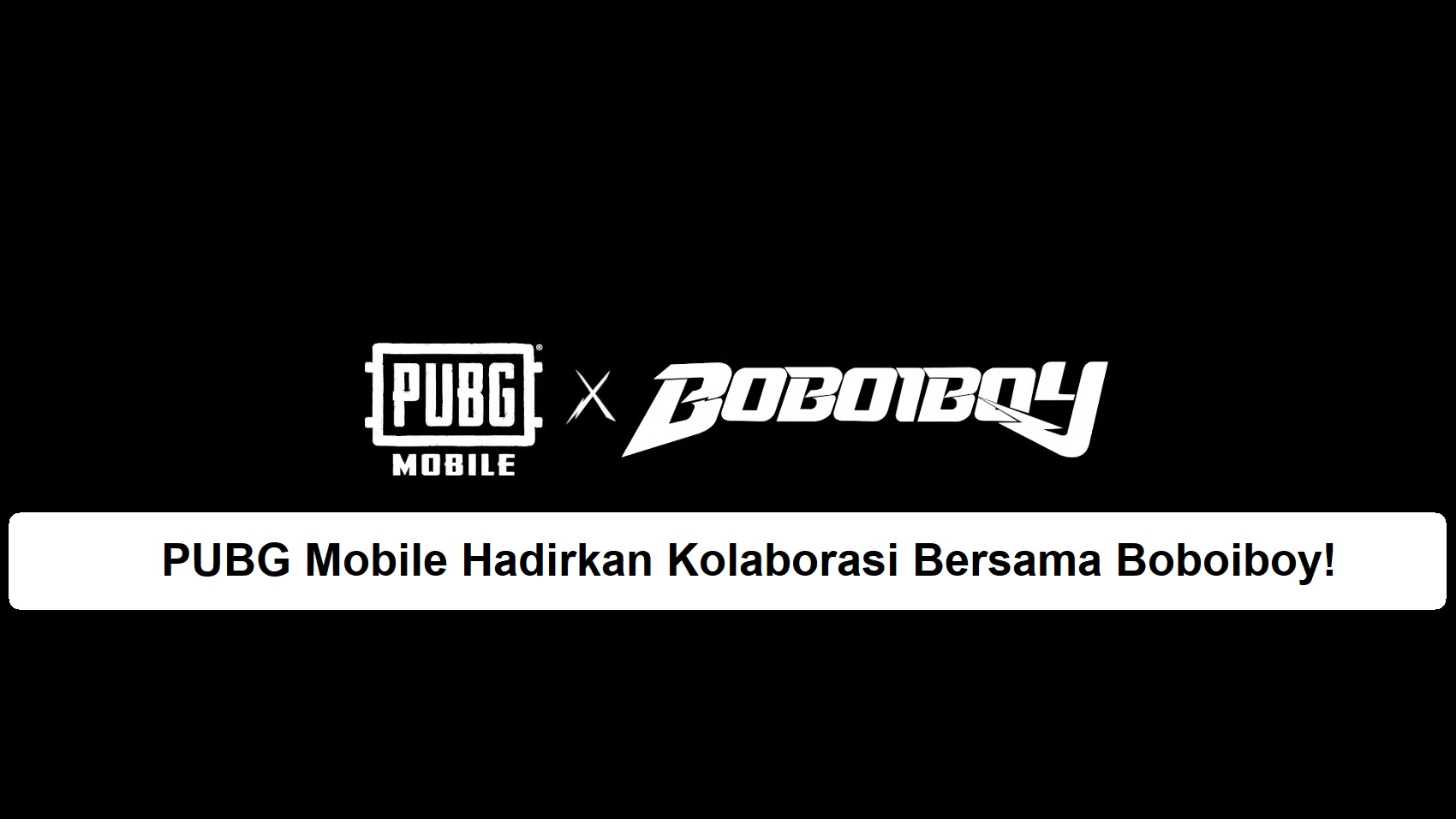 PUBG Mobile Hadirkan Kolaborasi Bersama Boboiboy!