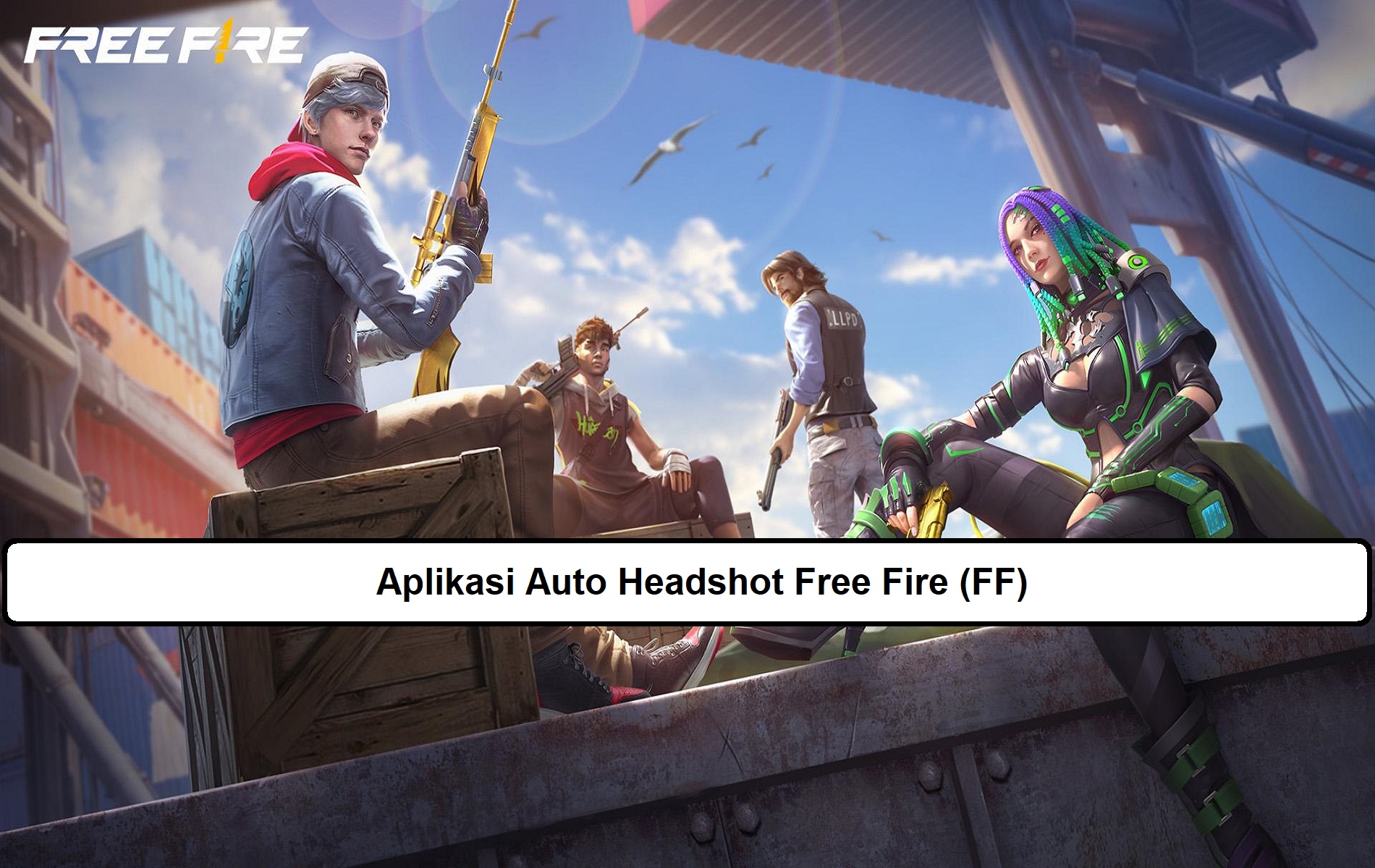 Aplikasi Auto Headshot Free Fire (FF)