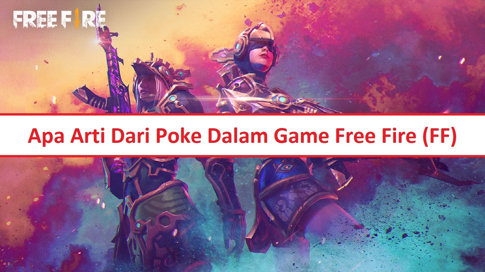 Apa Arti Dari Poke Dalam Game Free Fire (FF) – Esportsku