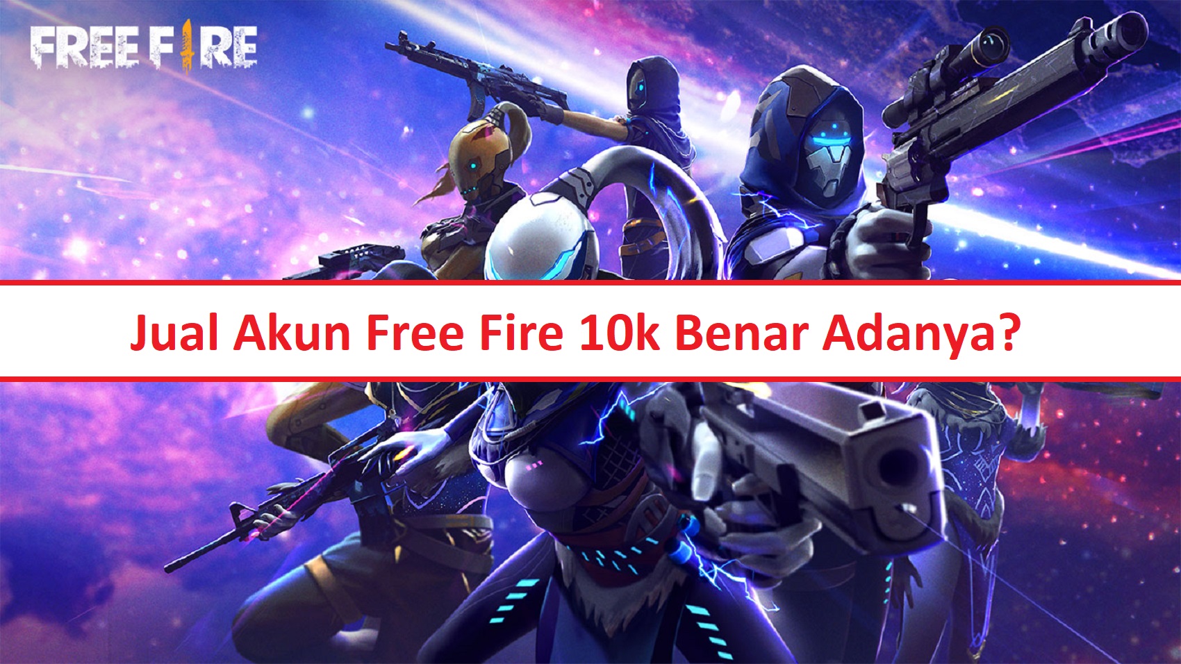 Jual Akun Free Fire 10k Benar Adanya? Esportsku