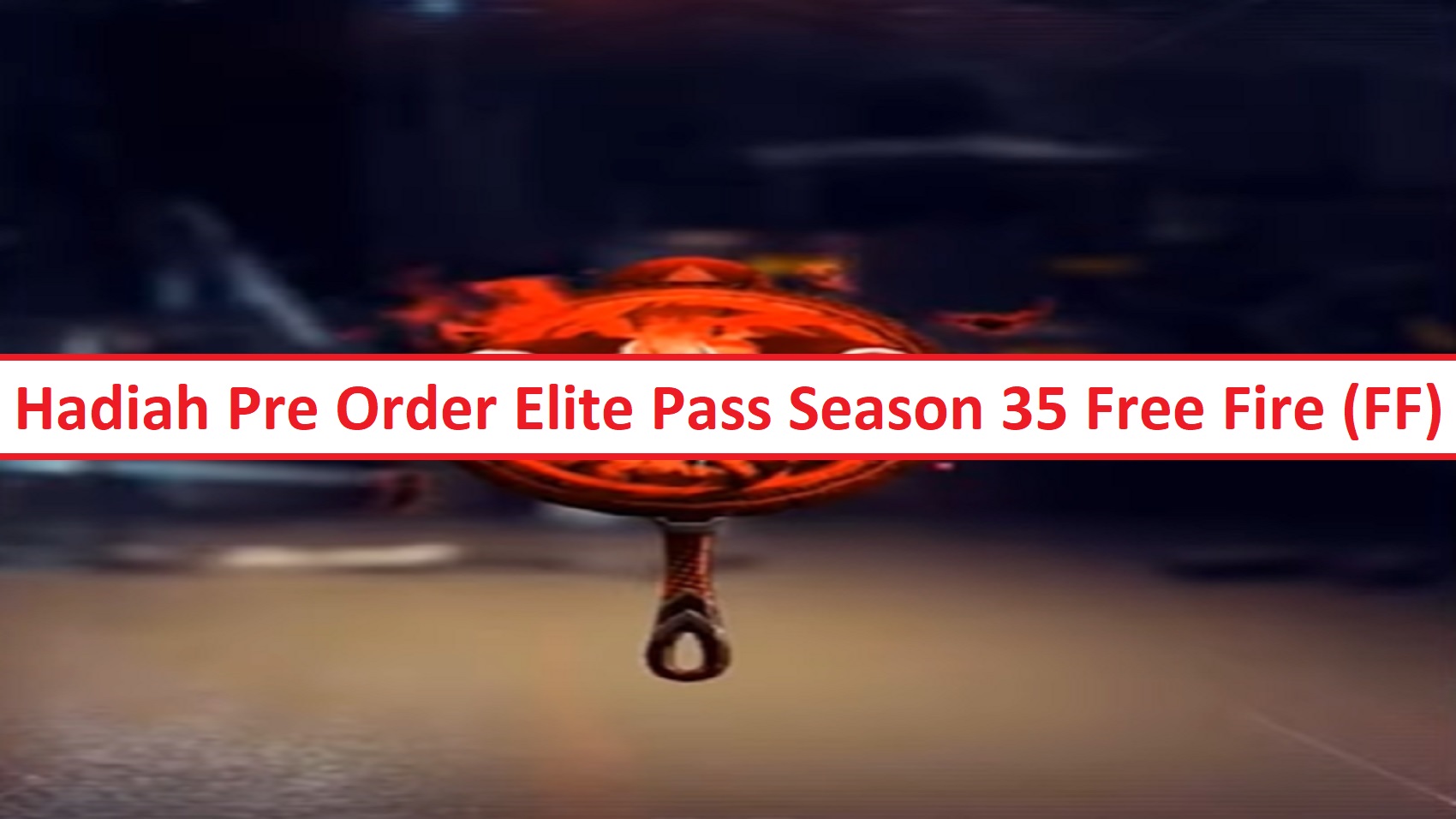 Hadiah Pre Order Elite Pass Season 35 Free Fire Ff Esportsku 9829