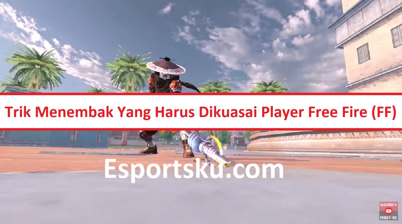 Trik Menembak Yang Harus Dikuasai Player Free Fire Ff Esportsku