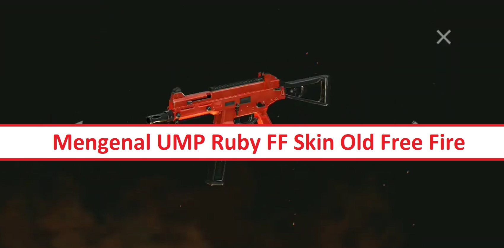 Mengenal UMP Ruby FF Skin Old Free Fire (FF) – Esportsku