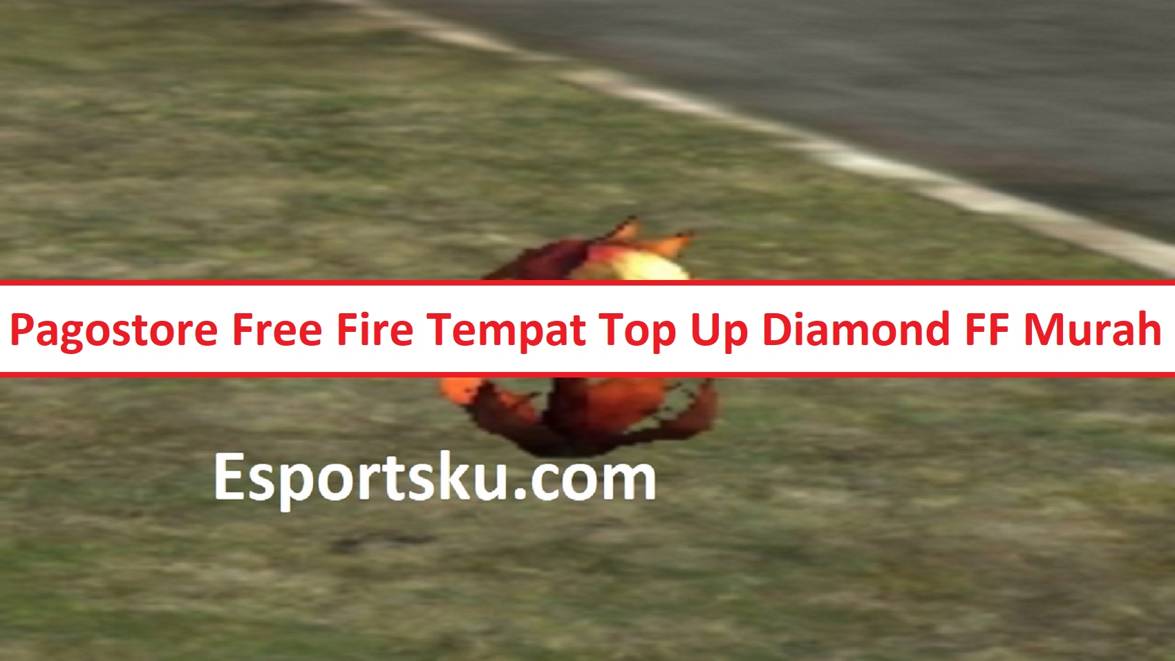 Pagostore Free Fire Tempat Top Up Diamond FF Murah – Esportsku