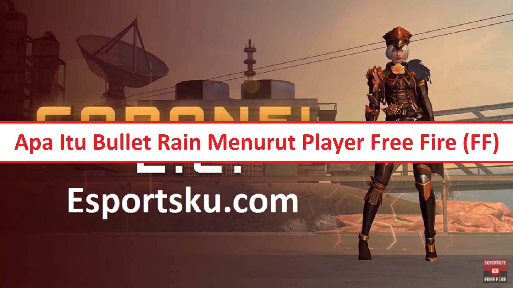 Apa Itu Bullet Rain Menurut Player Free Fire (FF) - Esportsku