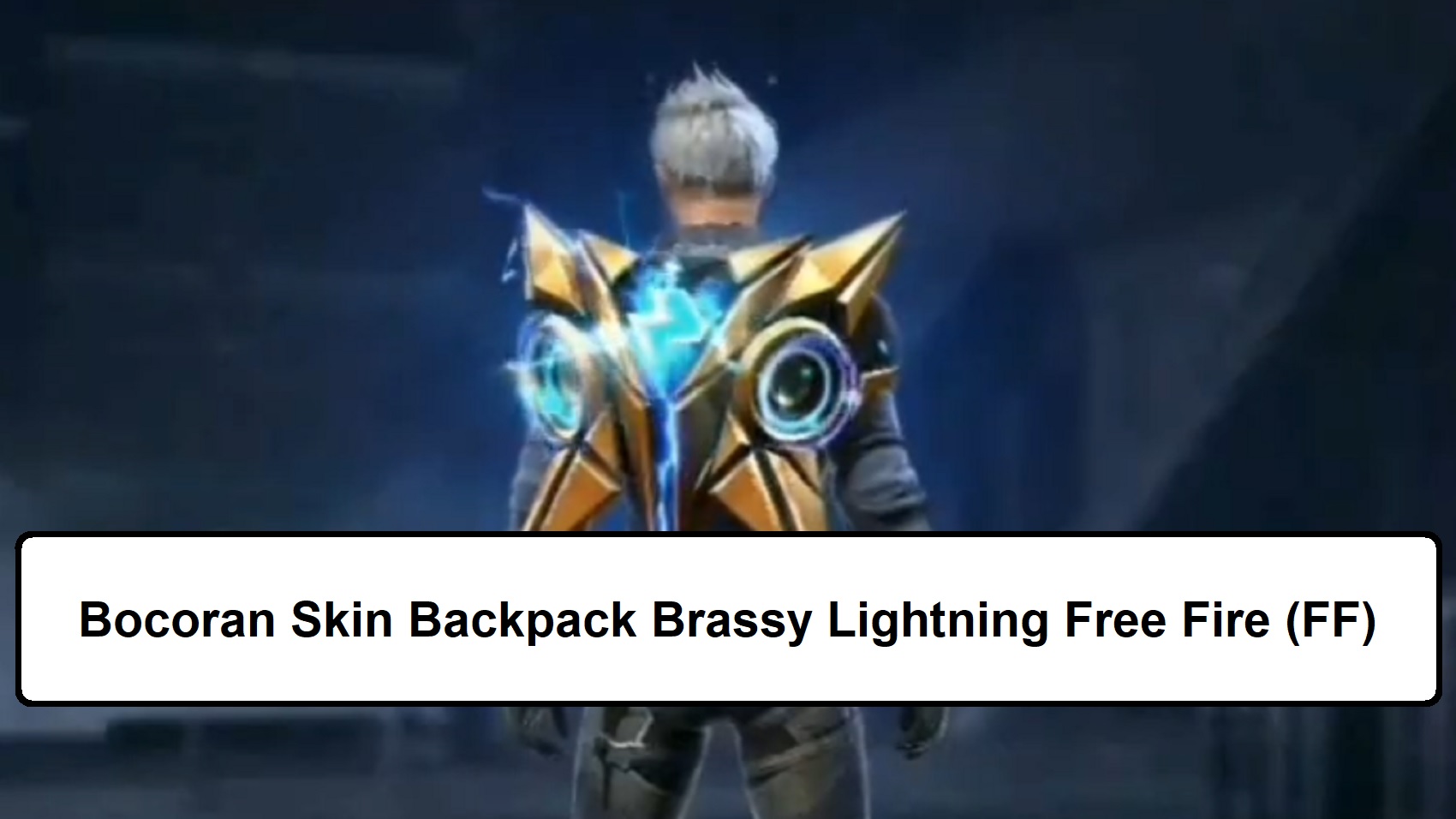 Bocoran Skin Backpack Brassy Lightning Free Fire (FF) Esportsku