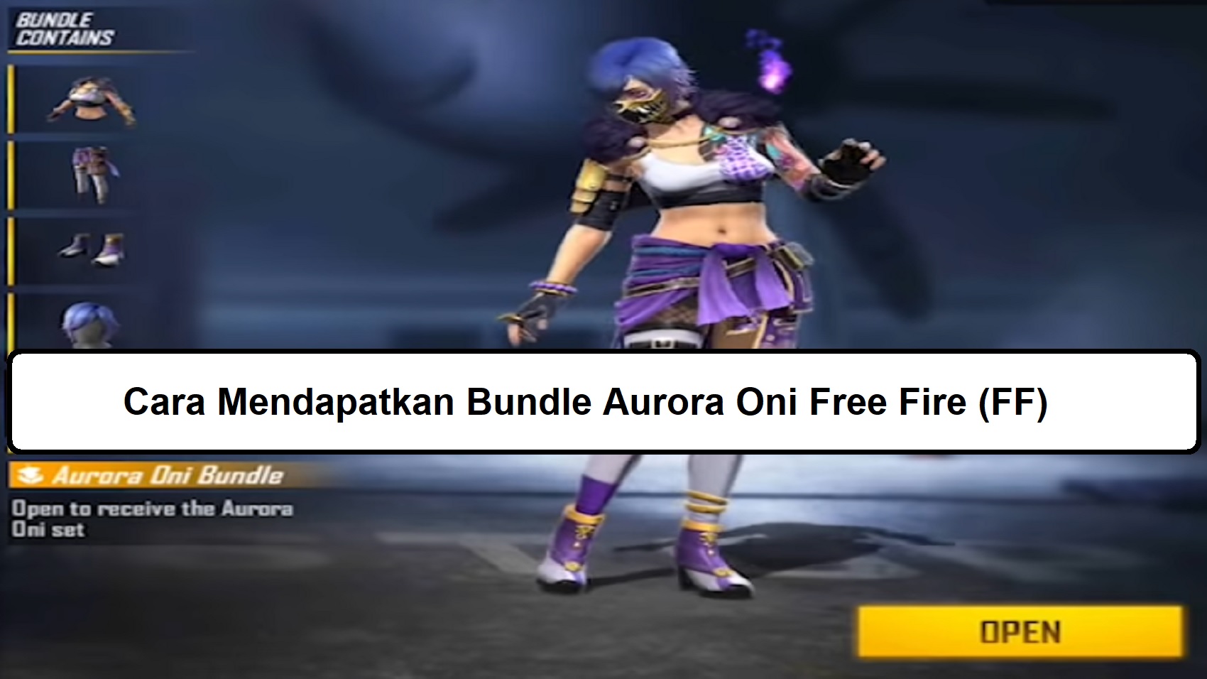 Cara Mendapatkan Bundle Aurora Oni Free Fire Ff Esportsku