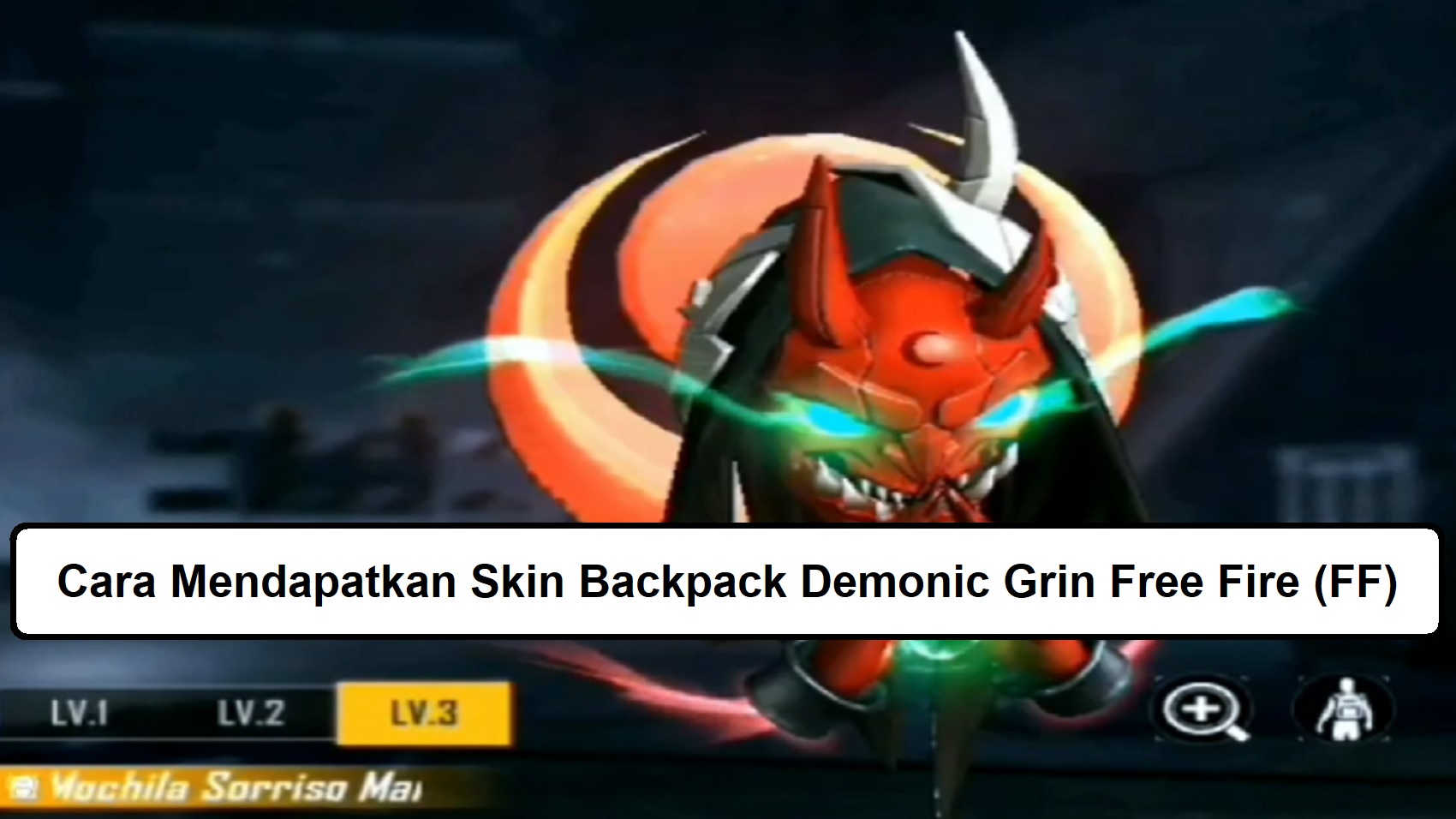 Cara Mendapatkan Skin Backpack Demonic Grin Free Fire (FF) Esportsku