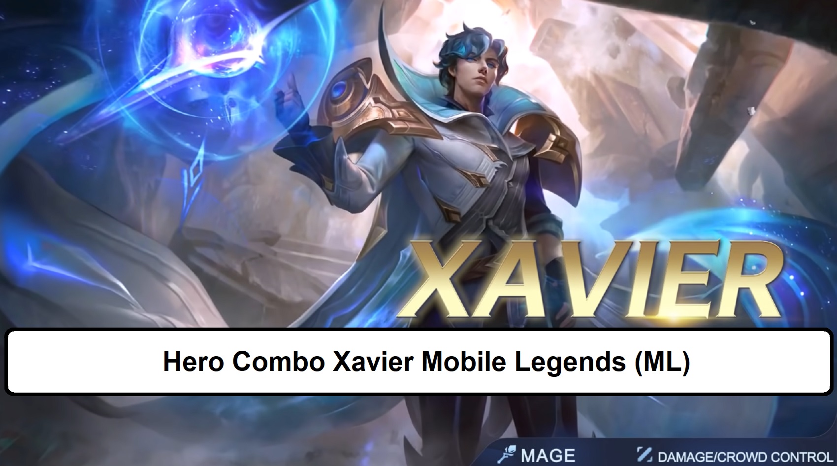 10 Hero Combo Xavier Mobile Legends (ML) – Esportsku