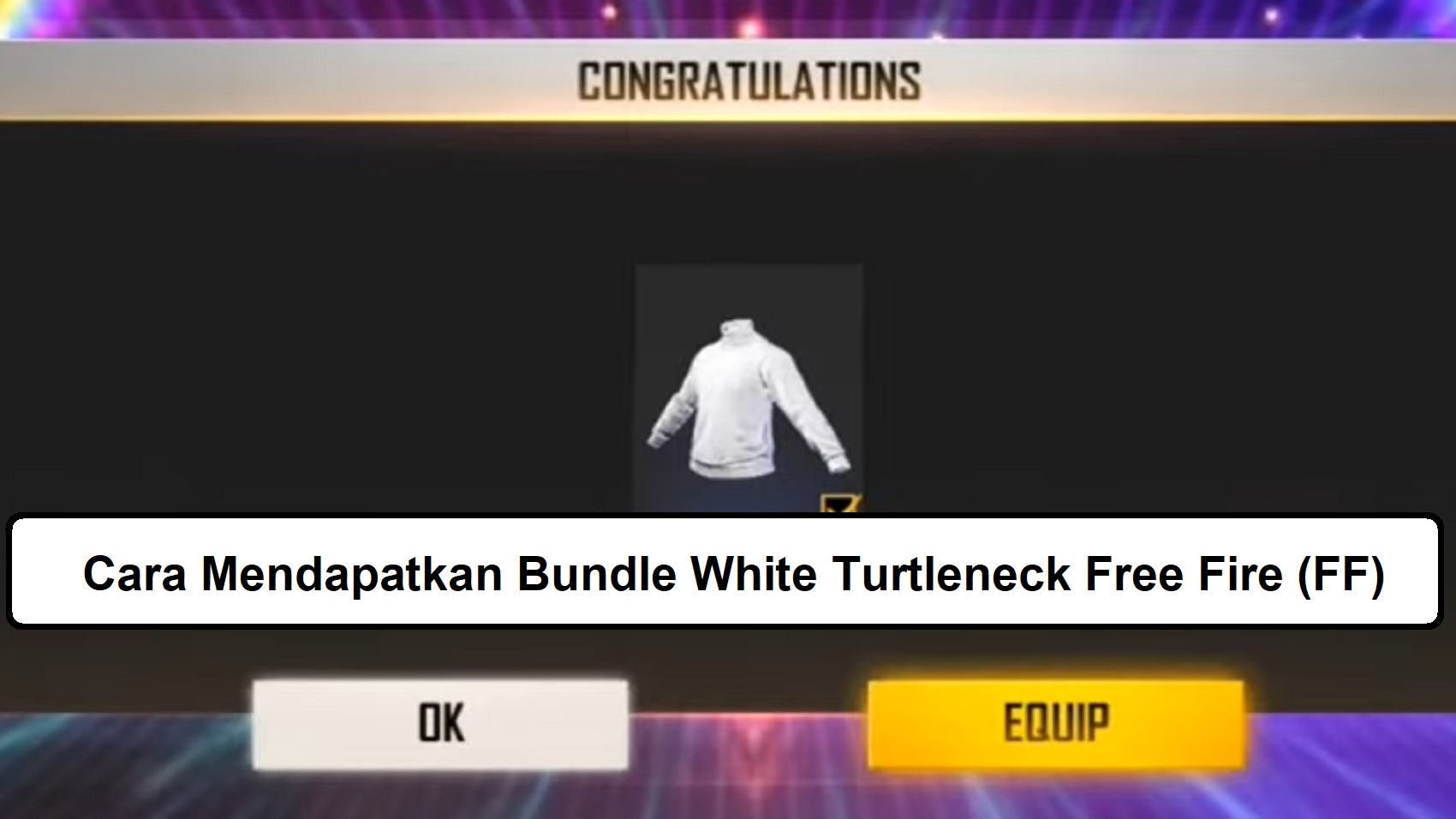 Cara Mendapatkan Baju White Turtleneck Free Fire (FF) Esportsku Cara Mendapatkan Baju White Turtleneck Free Fire (FF) Esportsku