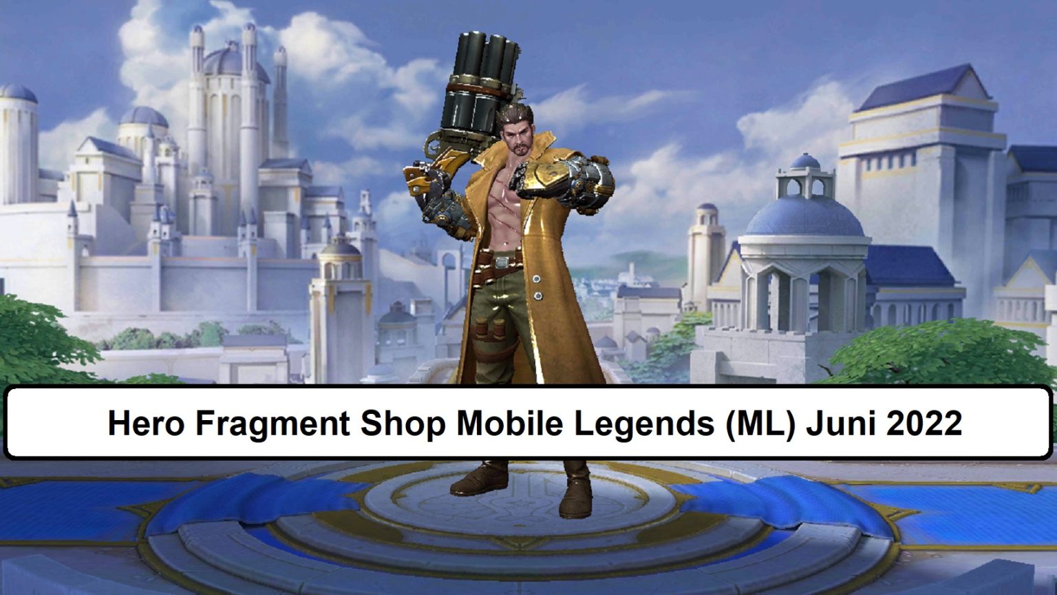 Hero Fragment Shop Mobile Legends (ML) Juni 2022 Esportsku