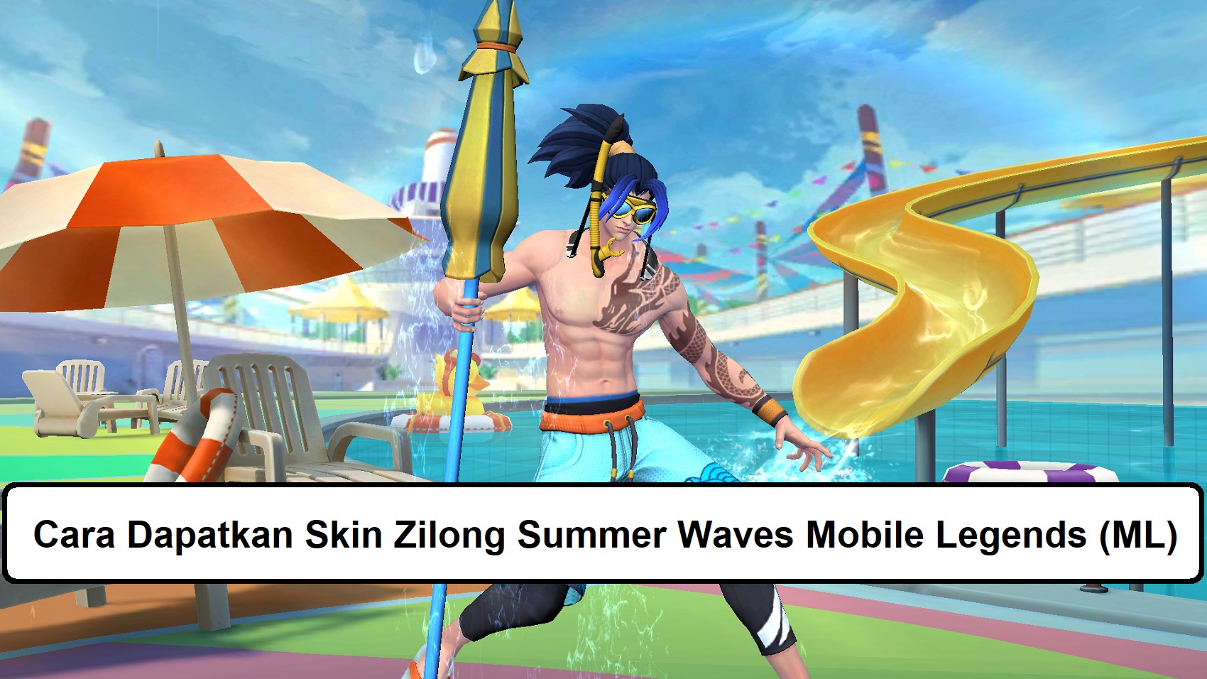 Cara Dapatkan Skin Zilong Summer Waves Mobile Legends (ML) – Esportsku