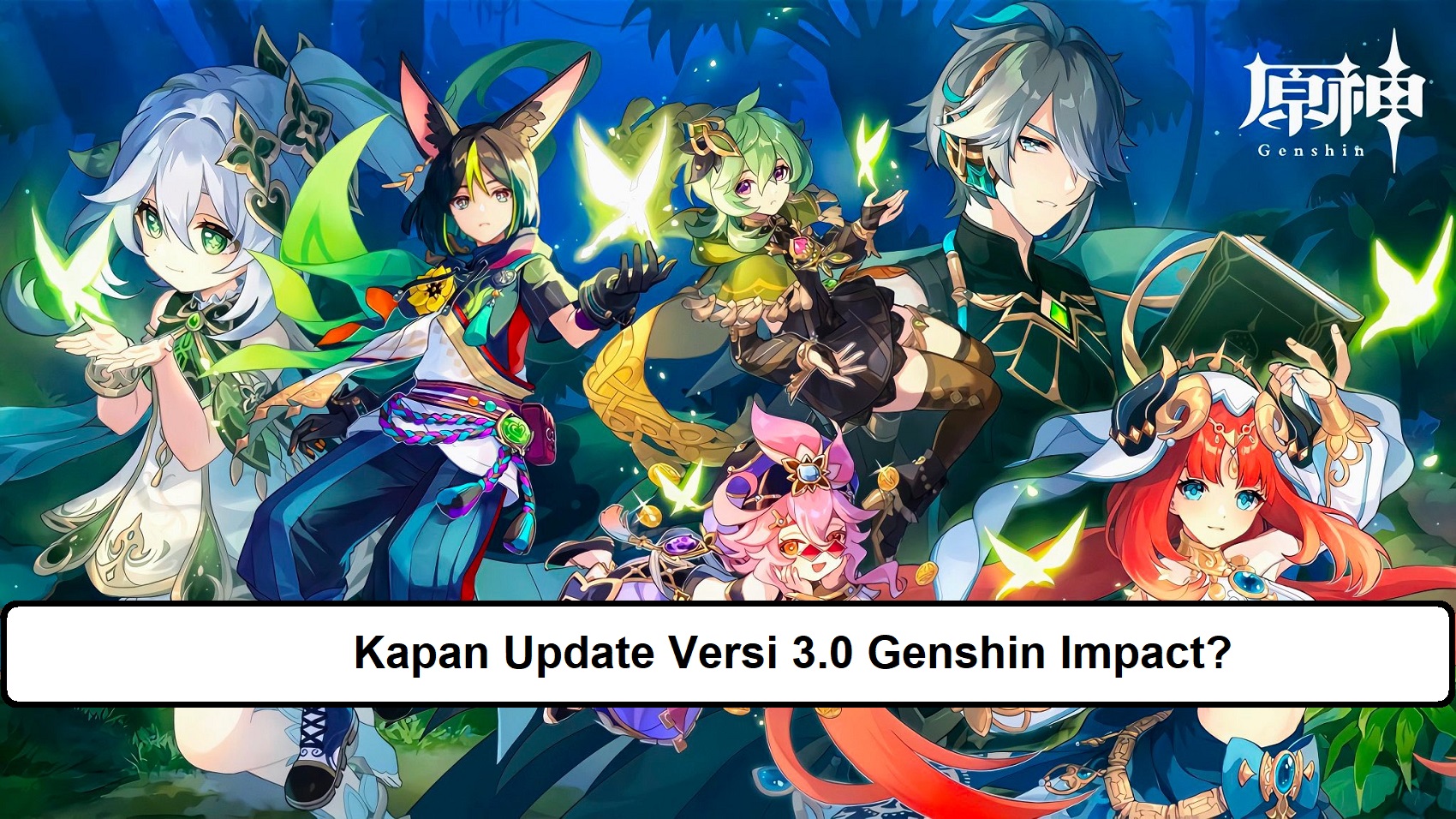 Kapan Update Versi 3.0 Genshin Impact? – Esportsku