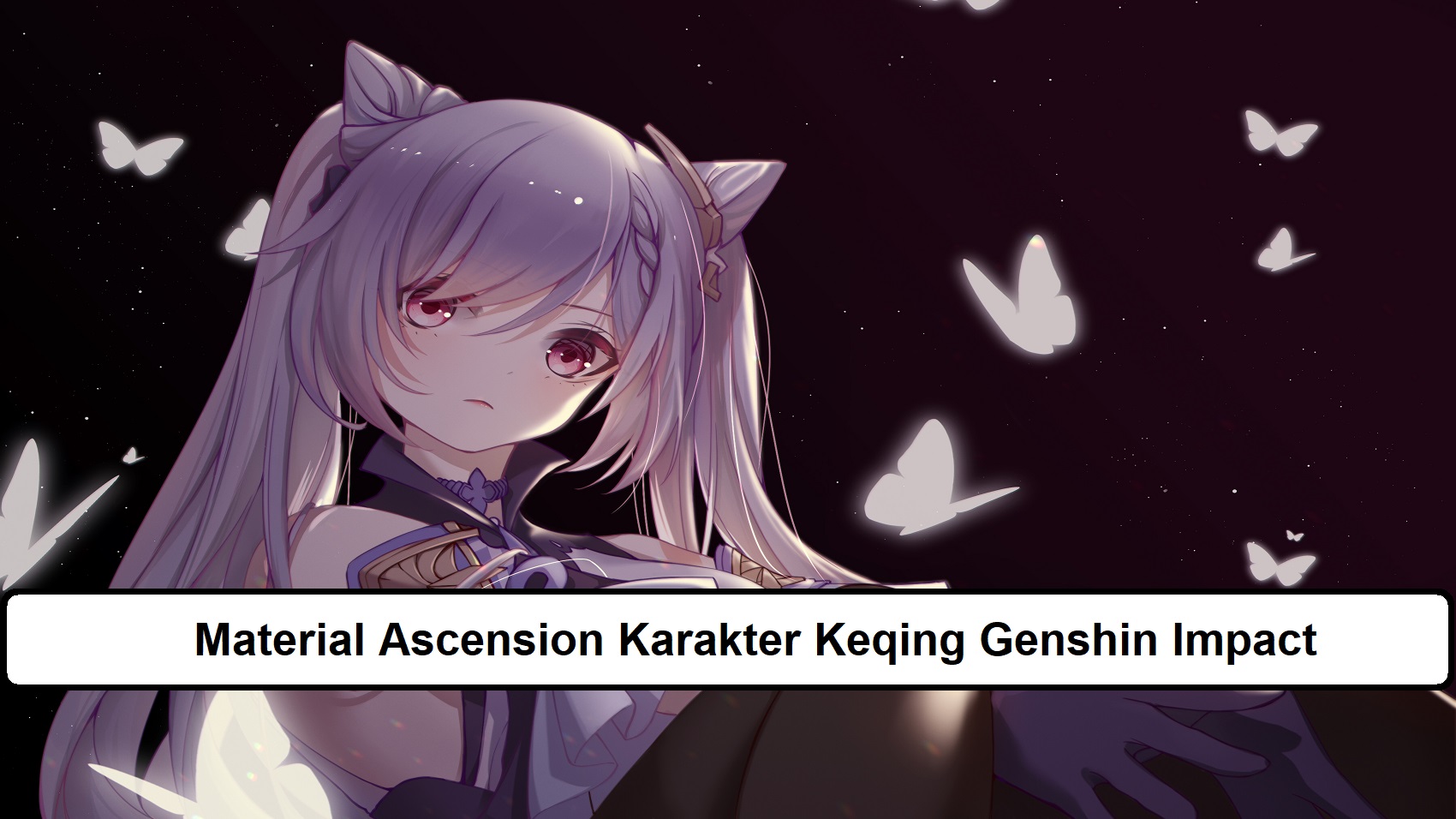 Material Ascension Karakter Keqing Genshin Impact Esportsku