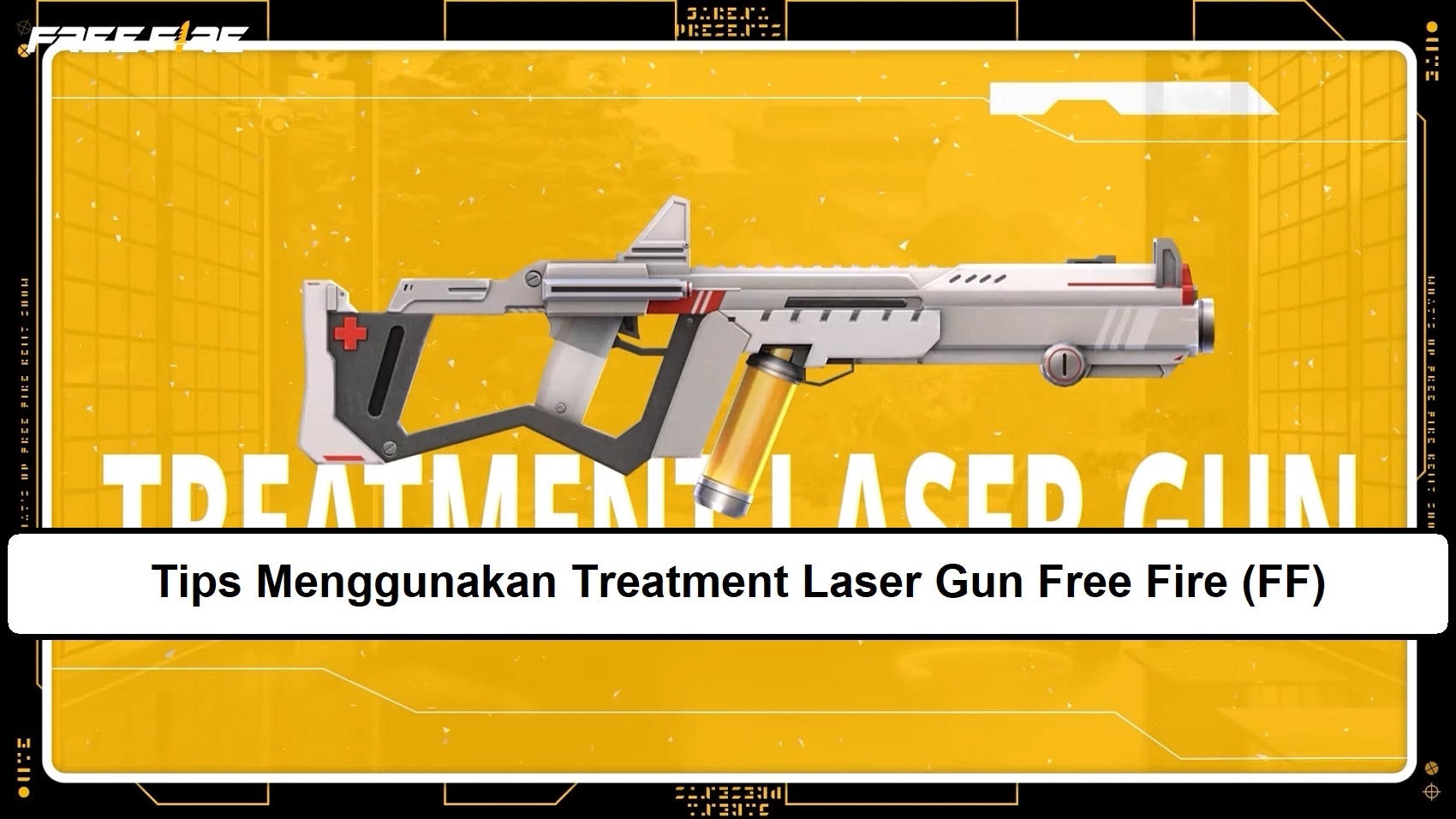 5 Tips Menggunakan Treatment Laser Gun Free Fire (FF) Esportsku