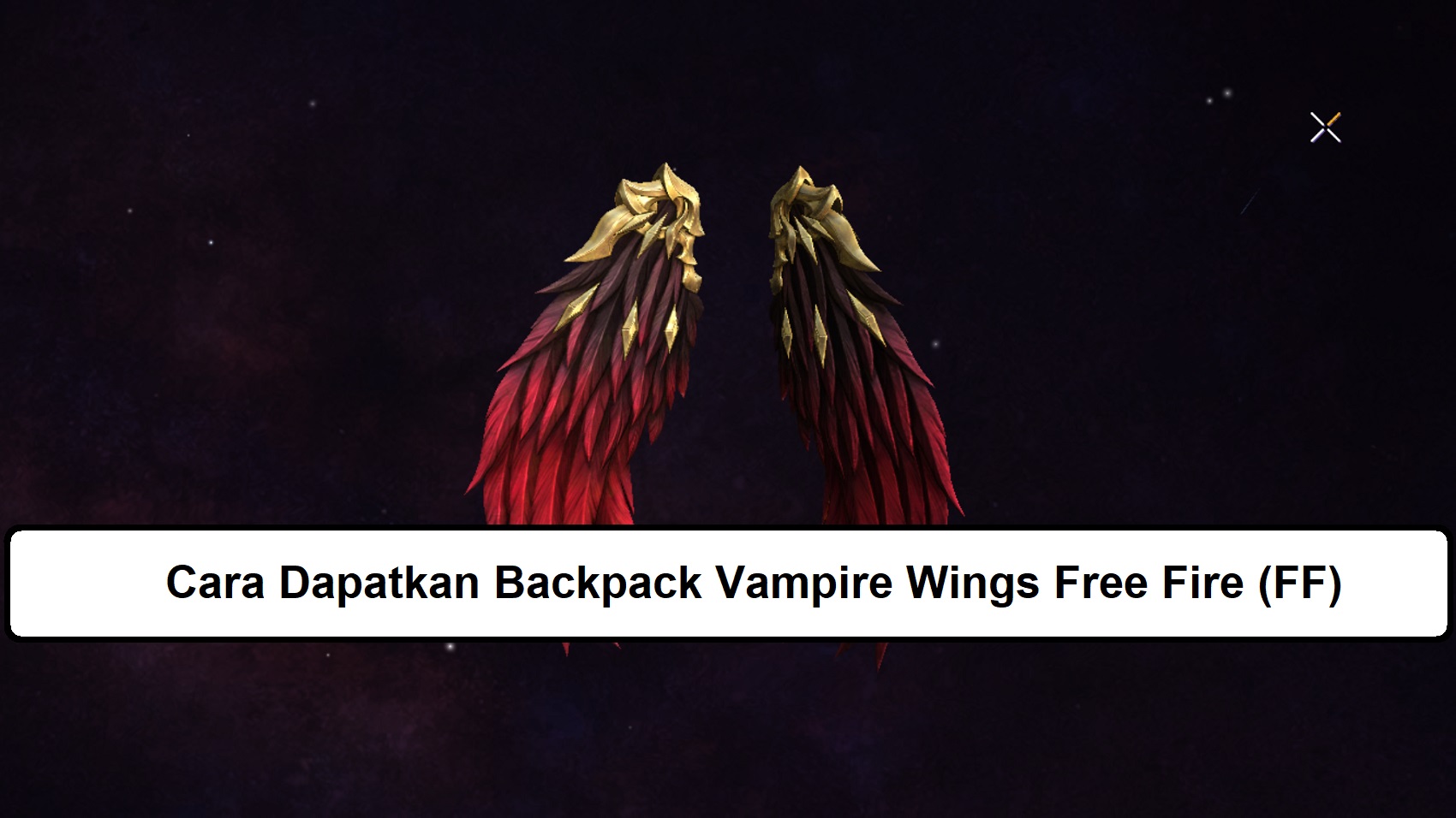 Cara Dapatkan Backpack Vampire Wings Free Fire (FF) Esportsku