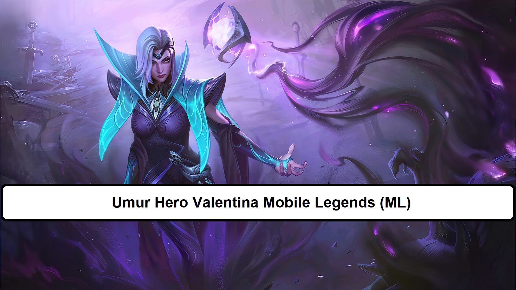 Umur Hero Valentina Mobile Legends Ml Esportsku