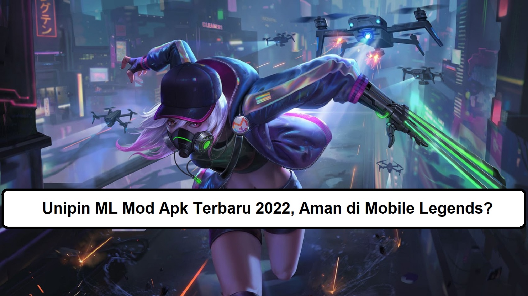 Unipin ML Mod Apk Terbaru 2022, Aman di Mobile Legends? – Esportsku